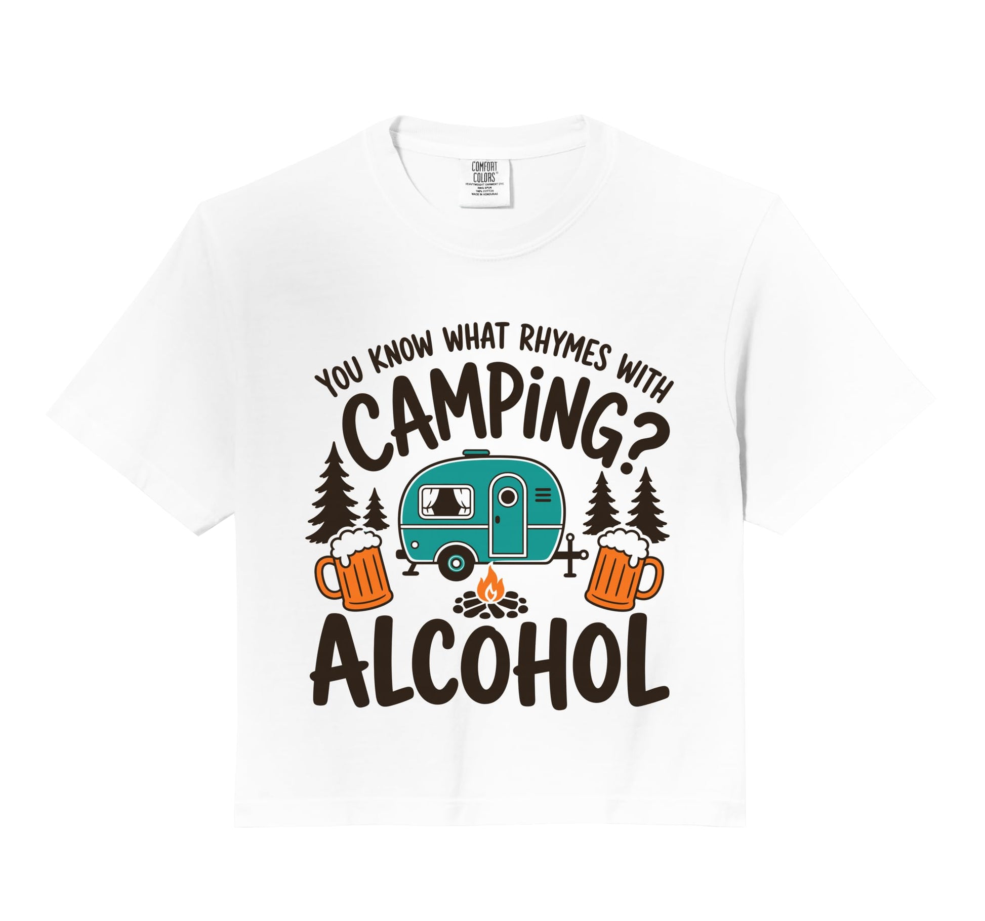 You Know What Rhymes Camping Alcohol Hoodie - Streetwear Style for Adults - T-Shirt, Sweatshirt, Hoodie
