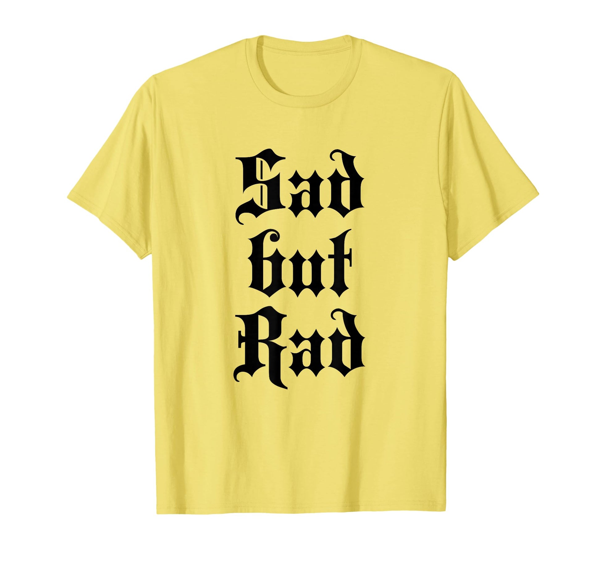 Sad But Rad Teen Emo Aesthetic T-Shirt - Casual Everyday Wear for Adults - T-Shirt, Sweatshirt, Hoodie