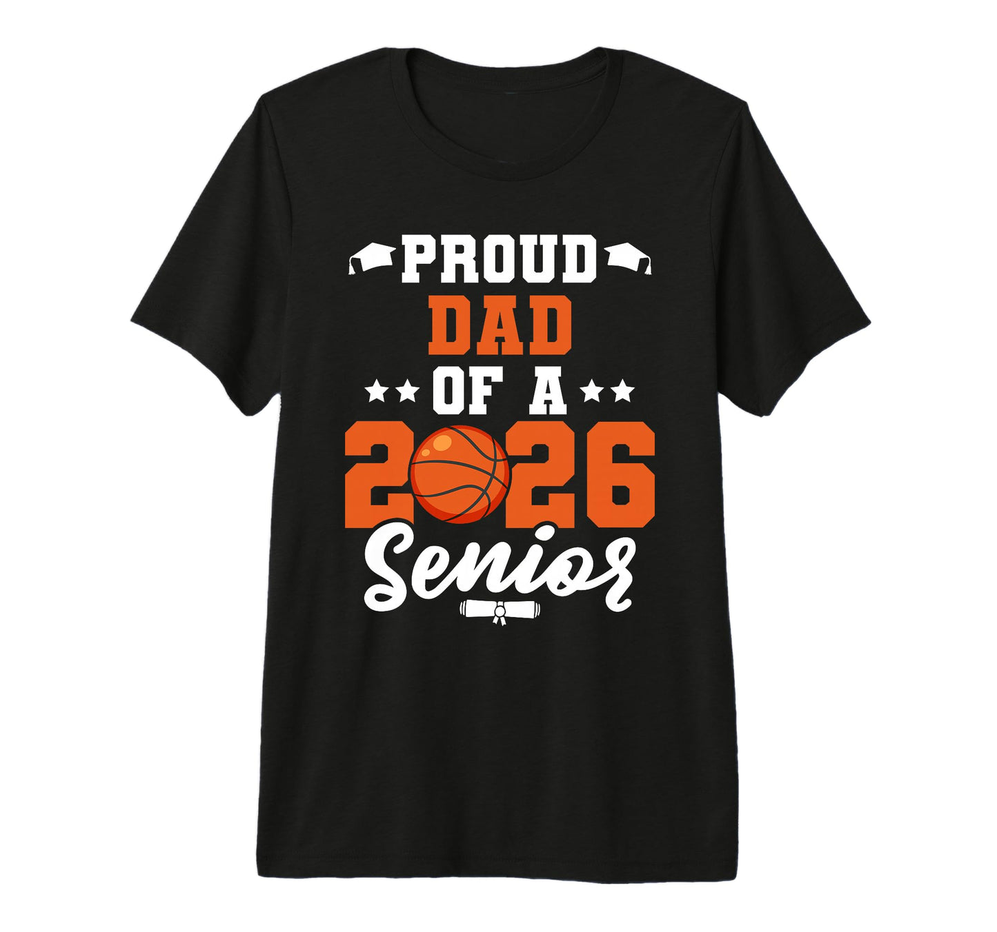 Class 2026 Senior Year Basketball Dad T-Shirt - Streetwear Style Unisex - T-Shirt, Sweatshirt, Hoodie