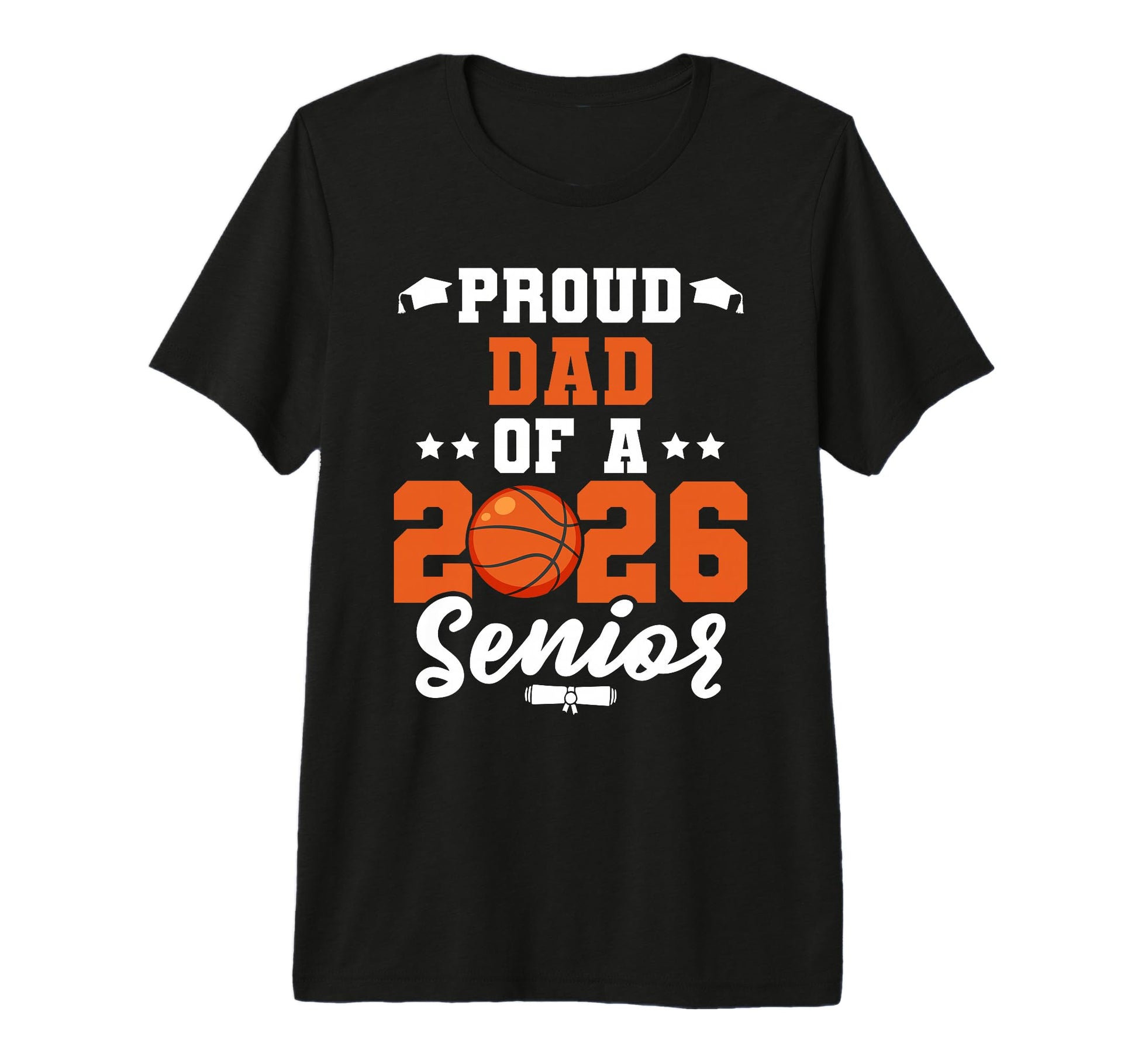 Class 2026 Senior Year Basketball Dad T-Shirt - Streetwear Style Unisex - T-Shirt, Sweatshirt, Hoodie