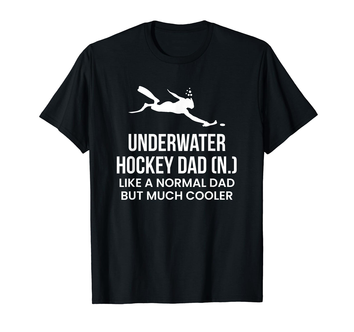 Underwater Hockey Sport Dad Fathers T-Shirt - Minimalist Print Men Women - T-Shirt, Sweatshirt, Hoodie