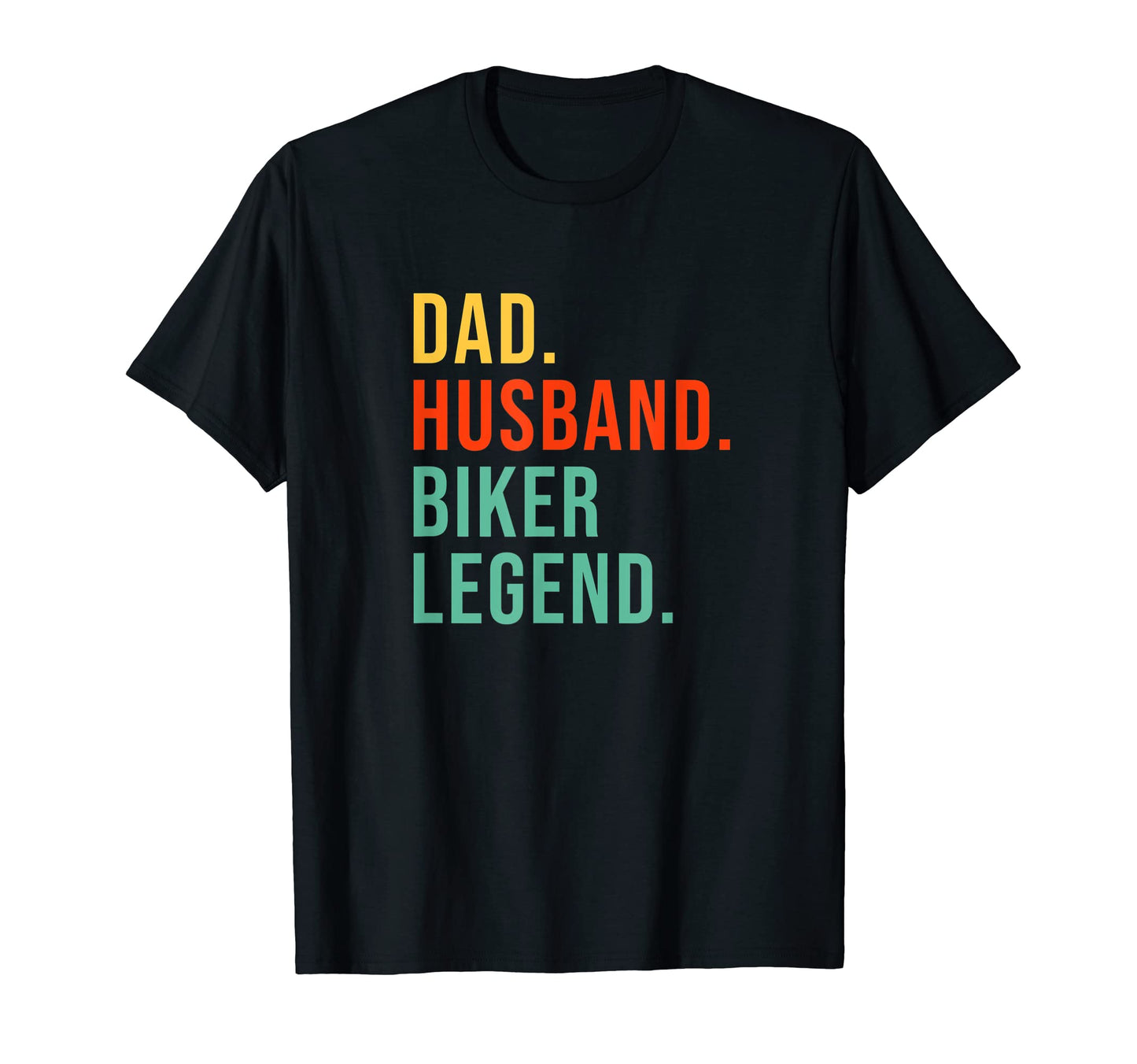Funny Biker Dad Husband Legend T-Shirt - Casual Everyday Wear Men Women - T-Shirt, Sweatshirt, Hoodie