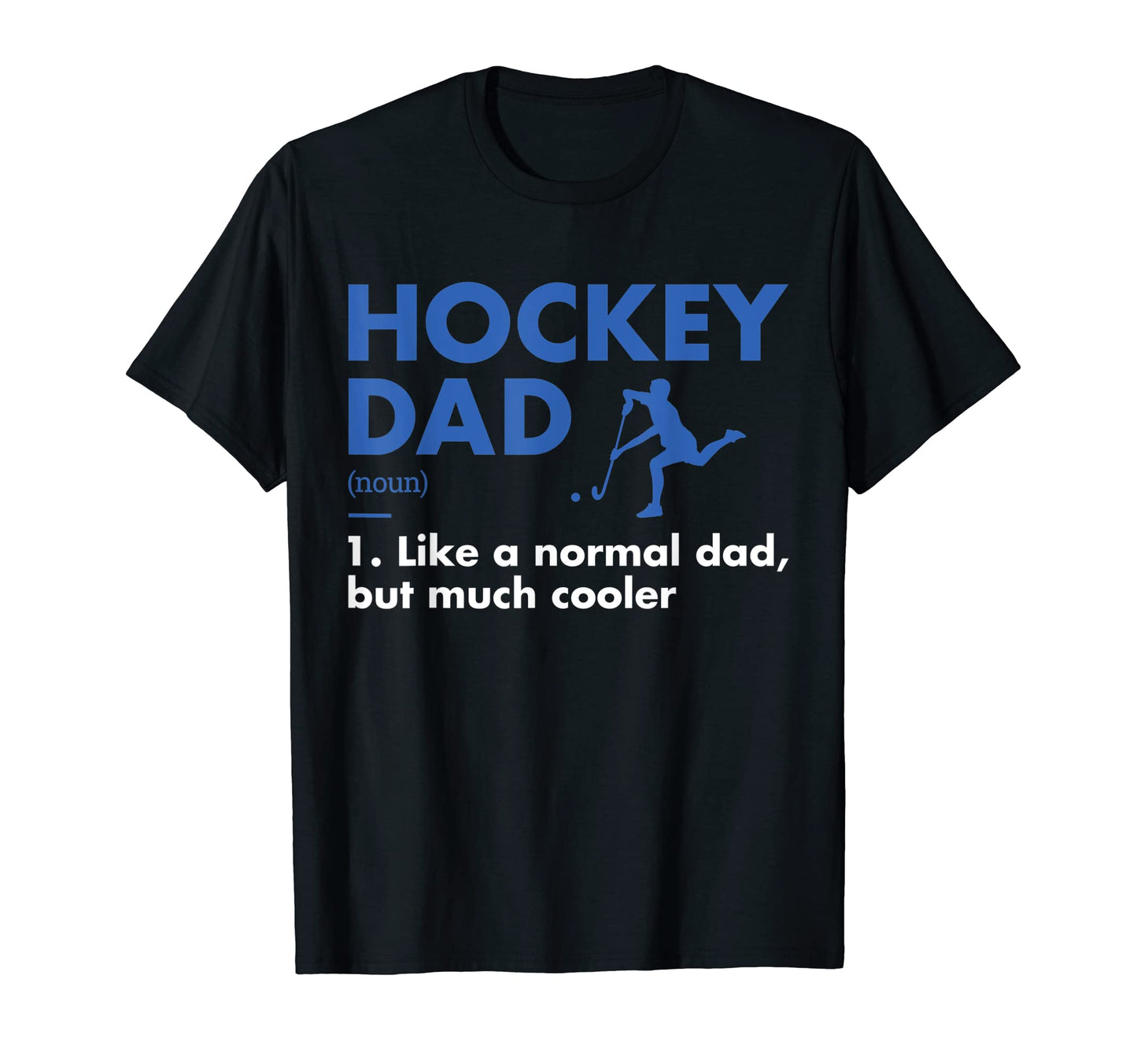 Sport Dad Definition Hockey T-Shirt - Fun Novelty Design Men Women - T-Shirt, Sweatshirt, Hoodie