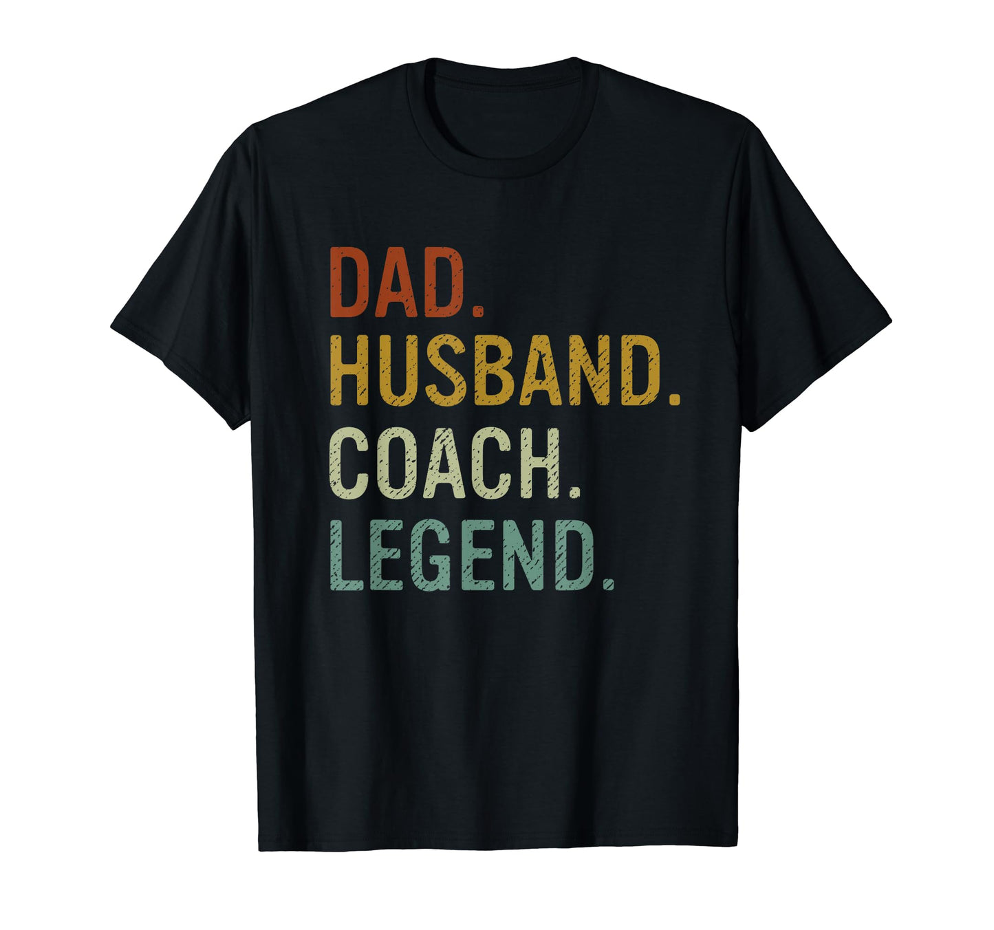 Dad Husband Coach Legend T-Shirt - Fun Novelty Design Unisex - T-Shirt, Sweatshirt, Hoodie