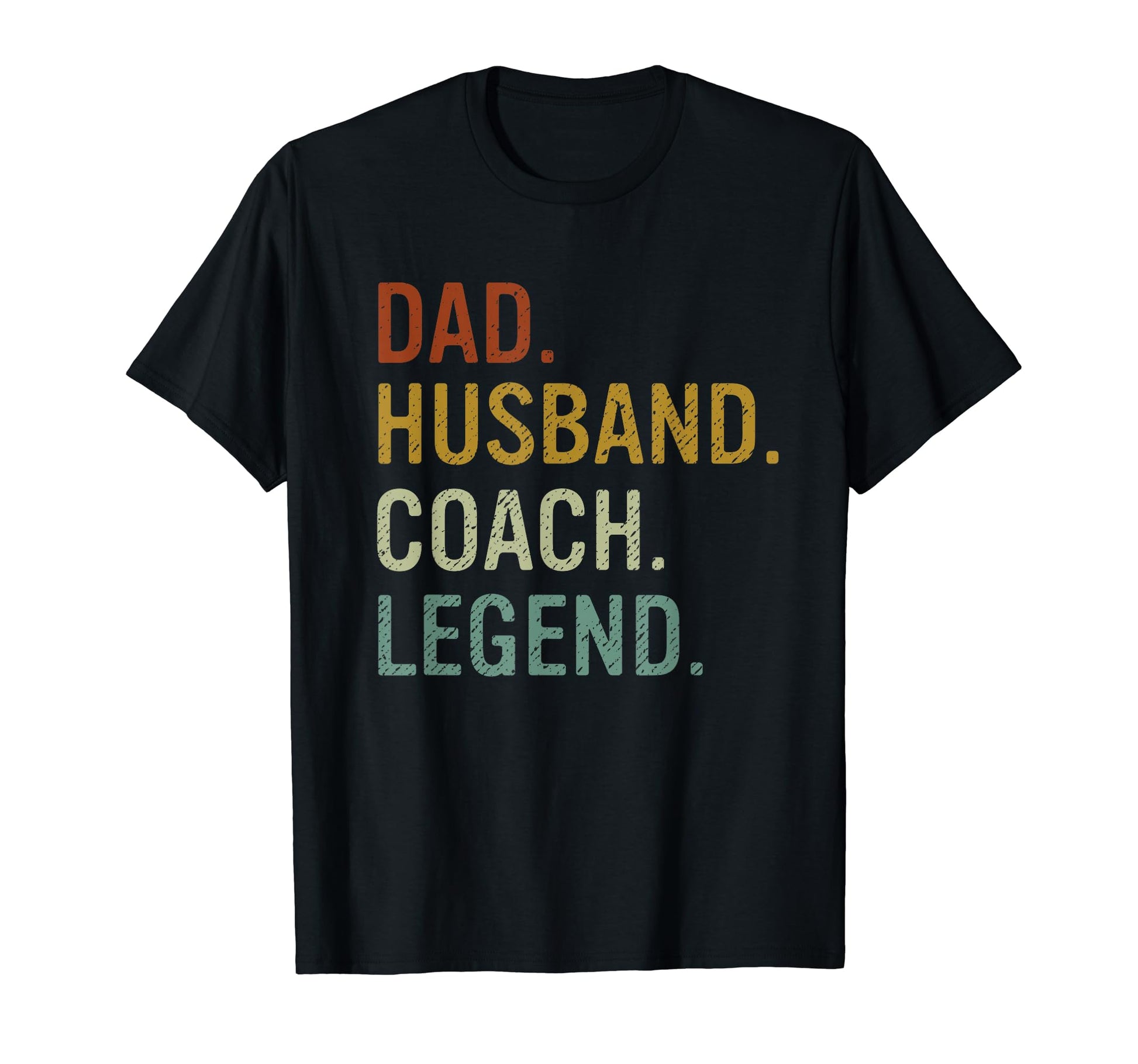 Dad Husband Coach Legend T-Shirt - Fun Novelty Design Unisex - T-Shirt, Sweatshirt, Hoodie