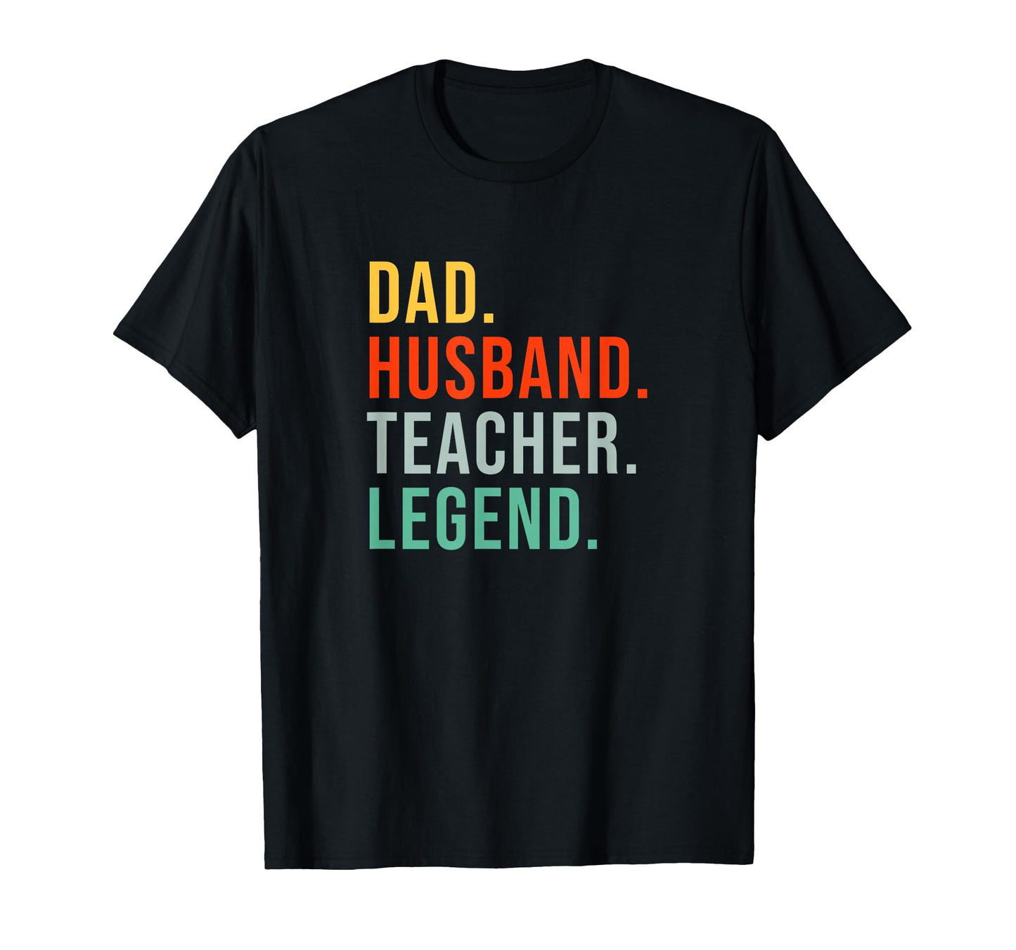 Funny Teacher Dad Husband Legend T-Shirt - Streetwear Style for Adults - T-Shirt, Sweatshirt, Hoodie
