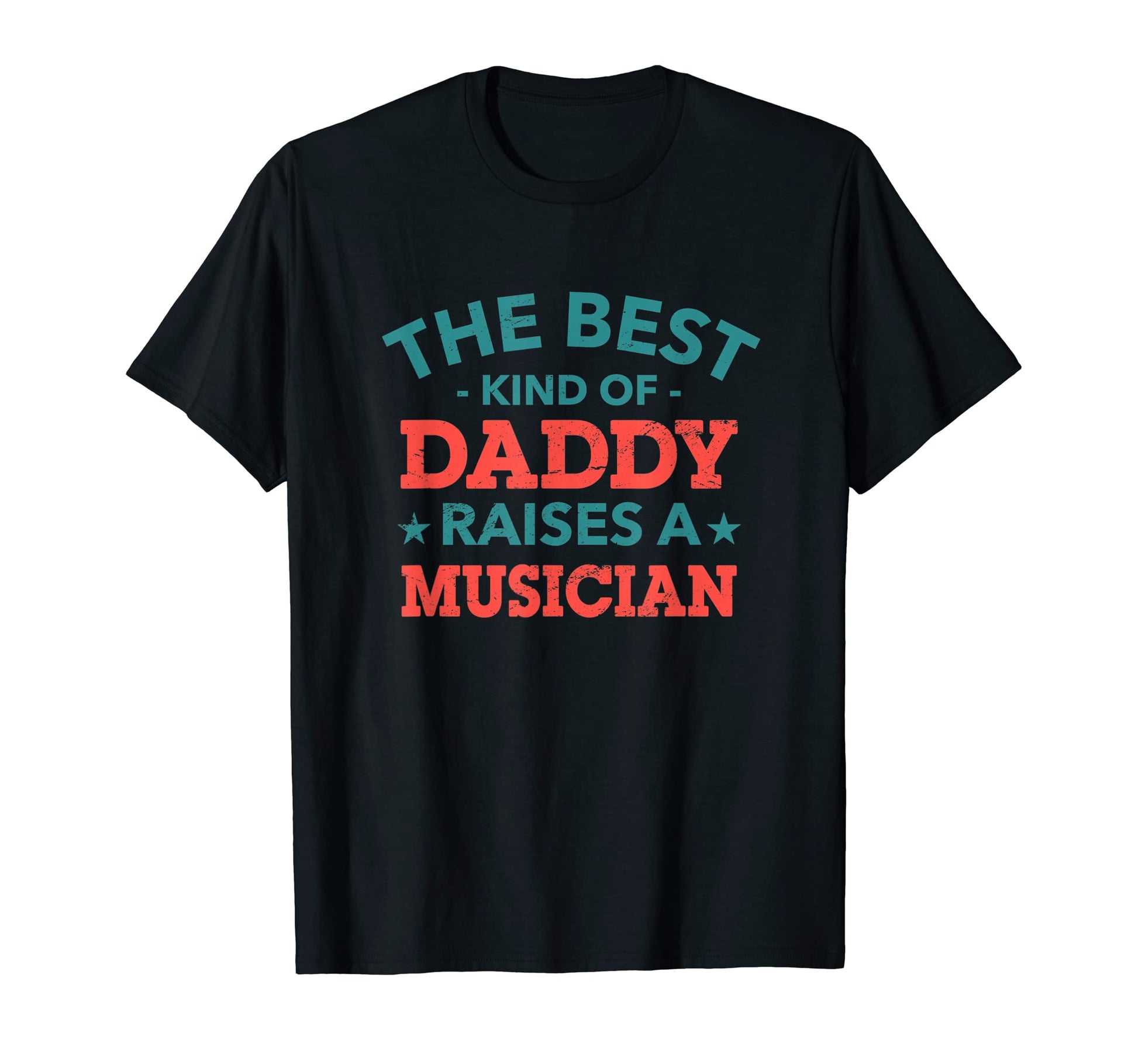 Best Kind Daddy Raises Musician T-Shirt - Minimalist Print for Adults - T-Shirt, Sweatshirt, Hoodie