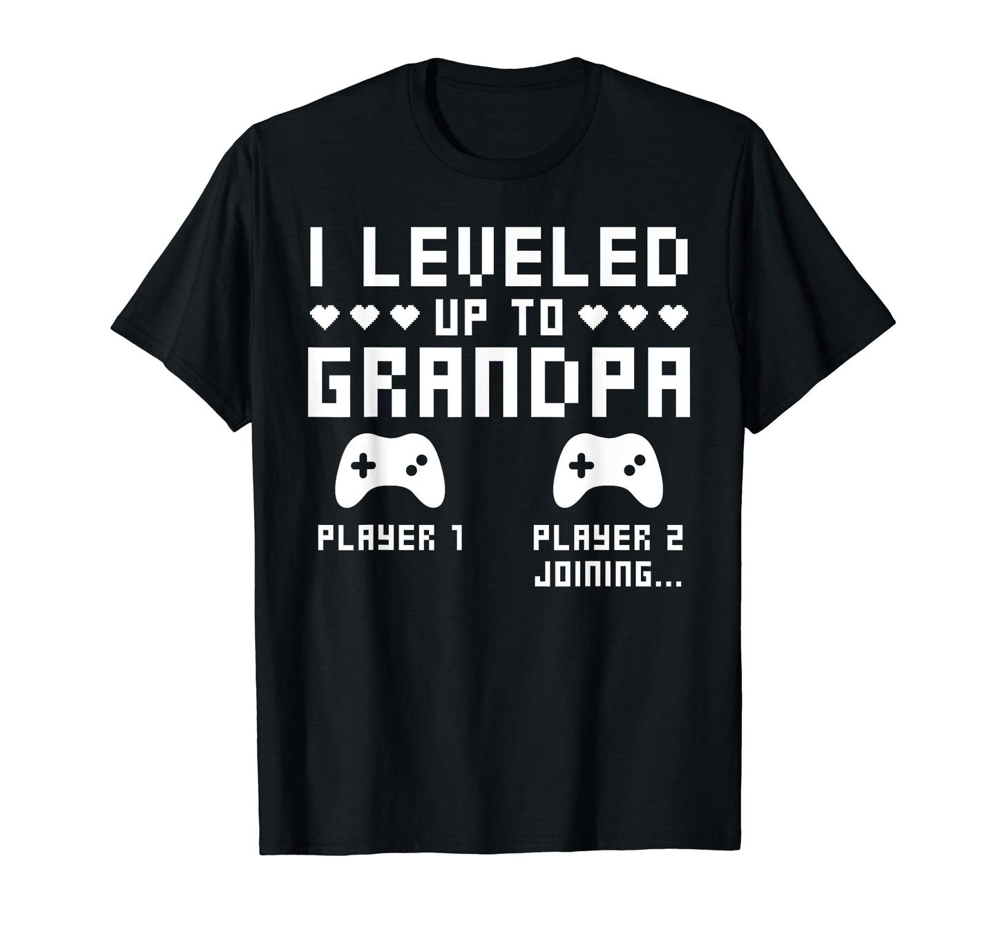 Leveled Up To Grandpa Video Gaming T-Shirt - Novelty Apparel for Adults - T-Shirt, Sweatshirt, Hoodie