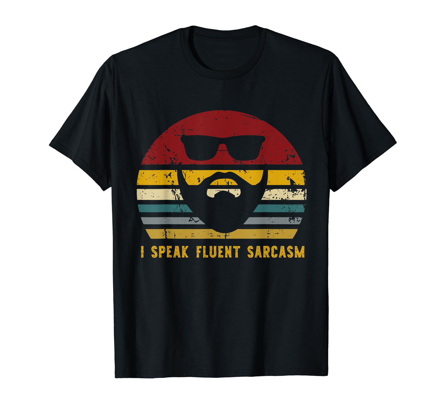 I Speak Fluent Sarcasm Funny Husband T-Shirt - Aesthetic Graphic Unisex - T-Shirt, Sweatshirt, Hoodie