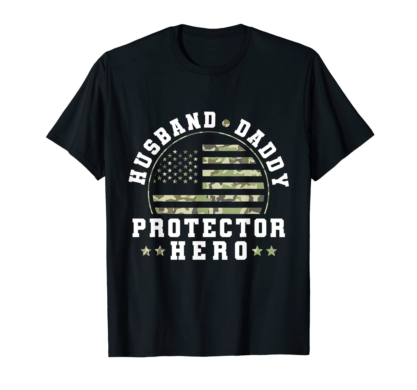Husband Daddy Protector Hero Us Army T-Shirt - Streetwear Style for Adults - T-Shirt, Sweatshirt, Hoodie