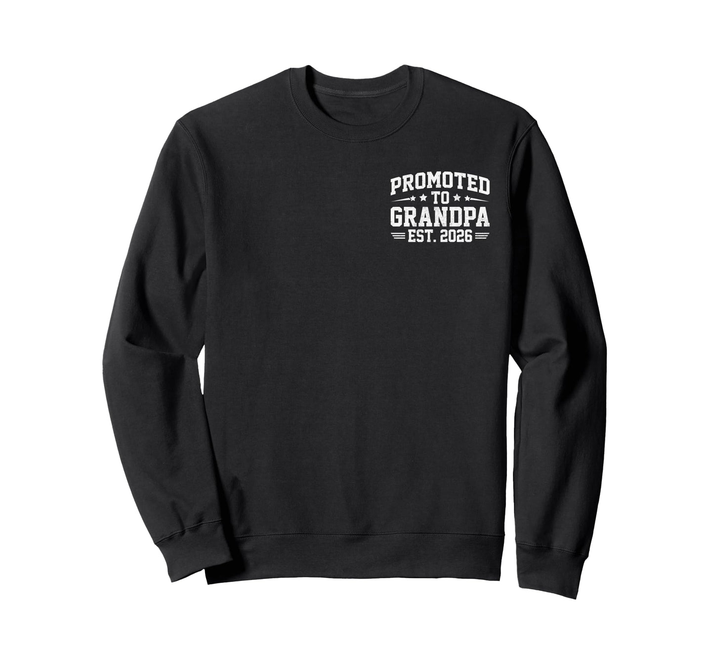 Promoted To Grandpa Est 2026 Grandpa Sweatshirt - Trendy Graphic Unisex - T-Shirt, Sweatshirt, Hoodie