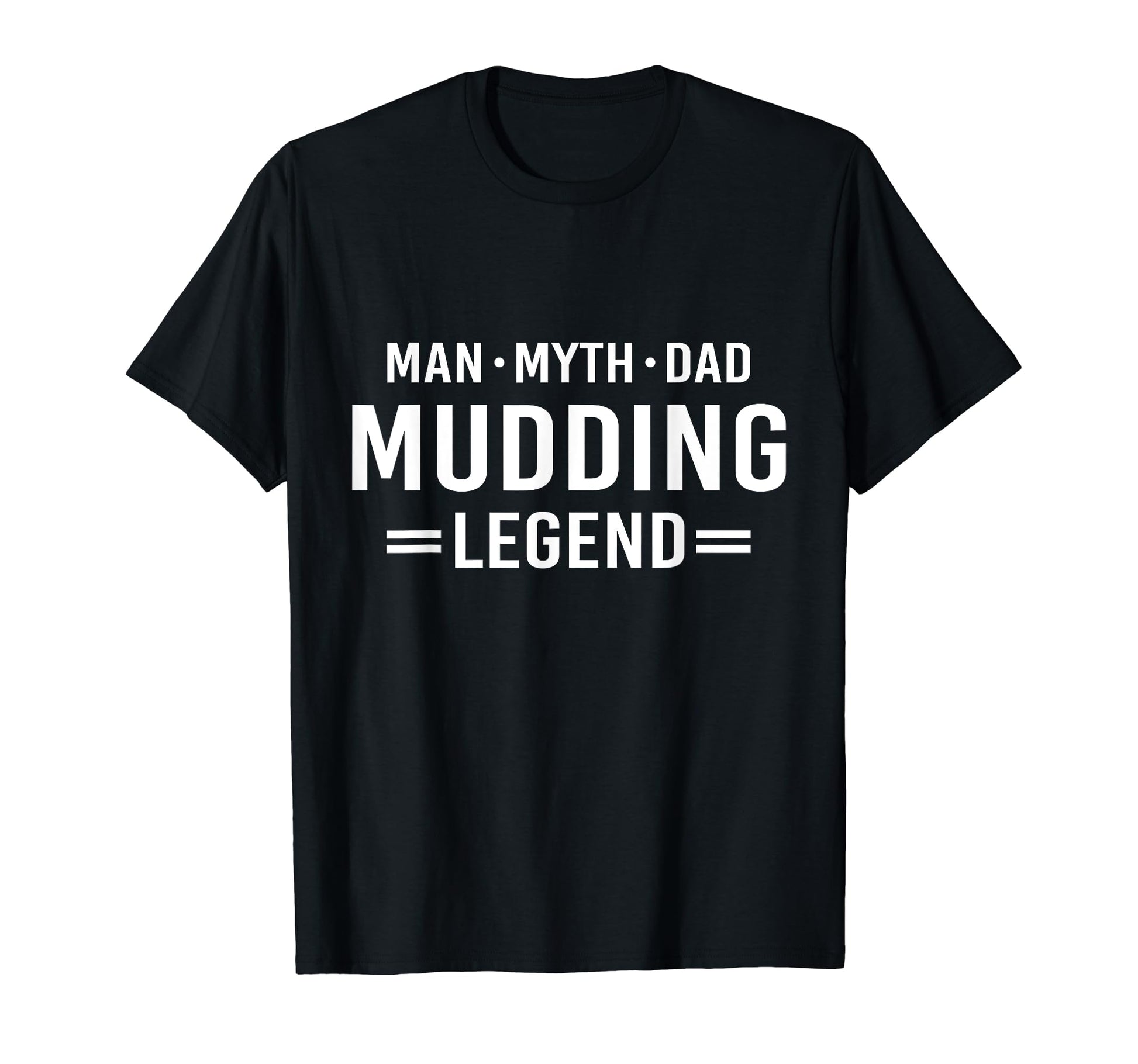 Myth Legend Dad 4X4 Atv Mudding T-Shirt - Minimalist Print for Adults - T-Shirt, Sweatshirt, Hoodie