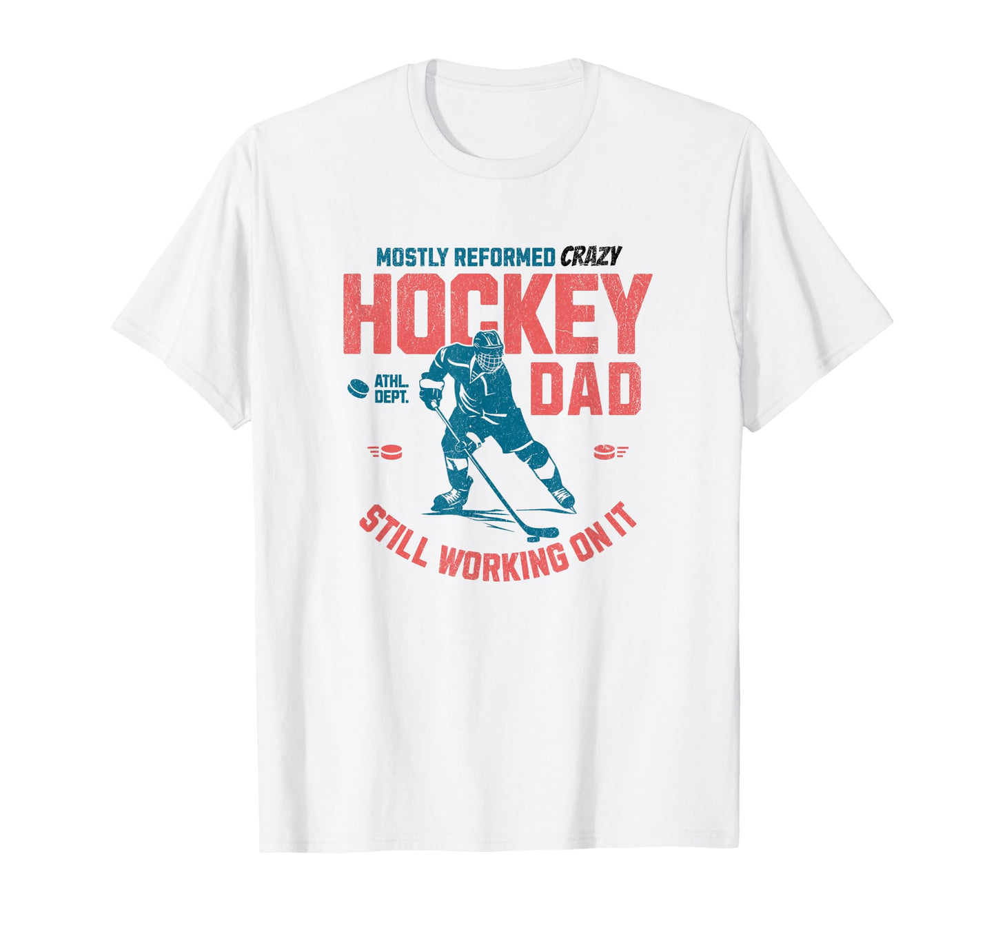 Mostly Reformed Crazy Hockey Dad Funny T-Shirt - Aesthetic Graphic Unisex - T-Shirt, Sweatshirt, Hoodie