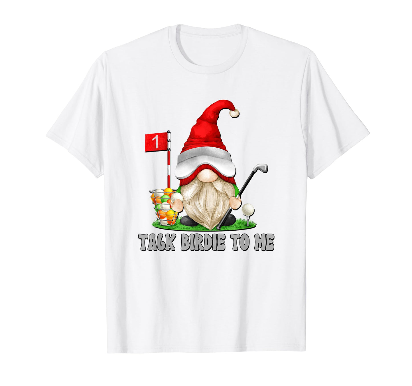 Talk Birdie To Me Mens Golf Dad Gnome T-Shirt - Minimalist Print Men Women - T-Shirt, Sweatshirt, Hoodie