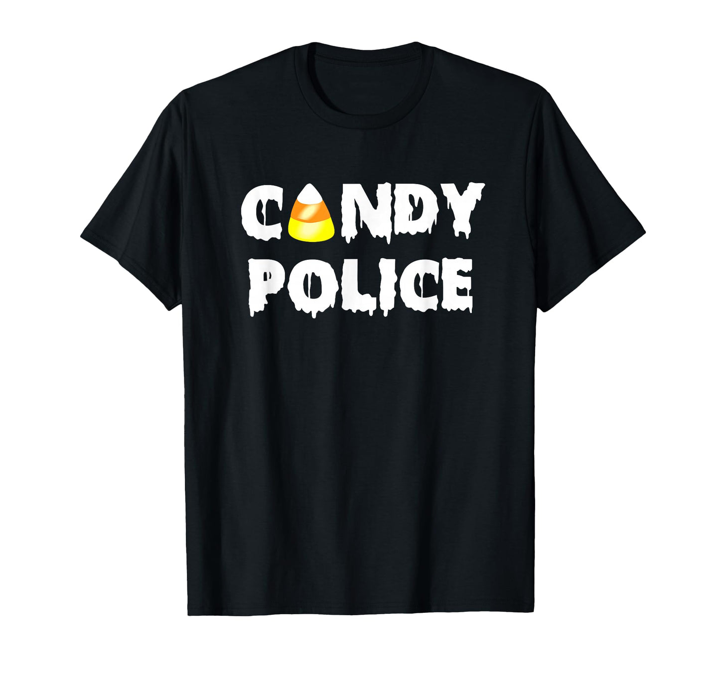 Candy Police Halloween Mom Dad Last T-Shirt - Graphic Print Men Women - T-Shirt, Sweatshirt, Hoodie