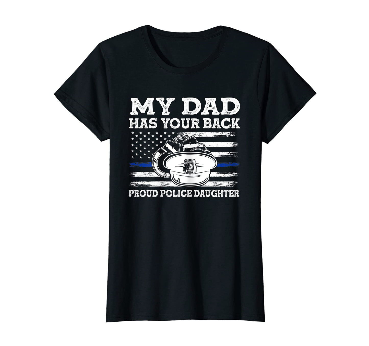 Womens My Dad Proud Police Daughter T-Shirt - Novelty Apparel Men Women - T-Shirt, Sweatshirt, Hoodie