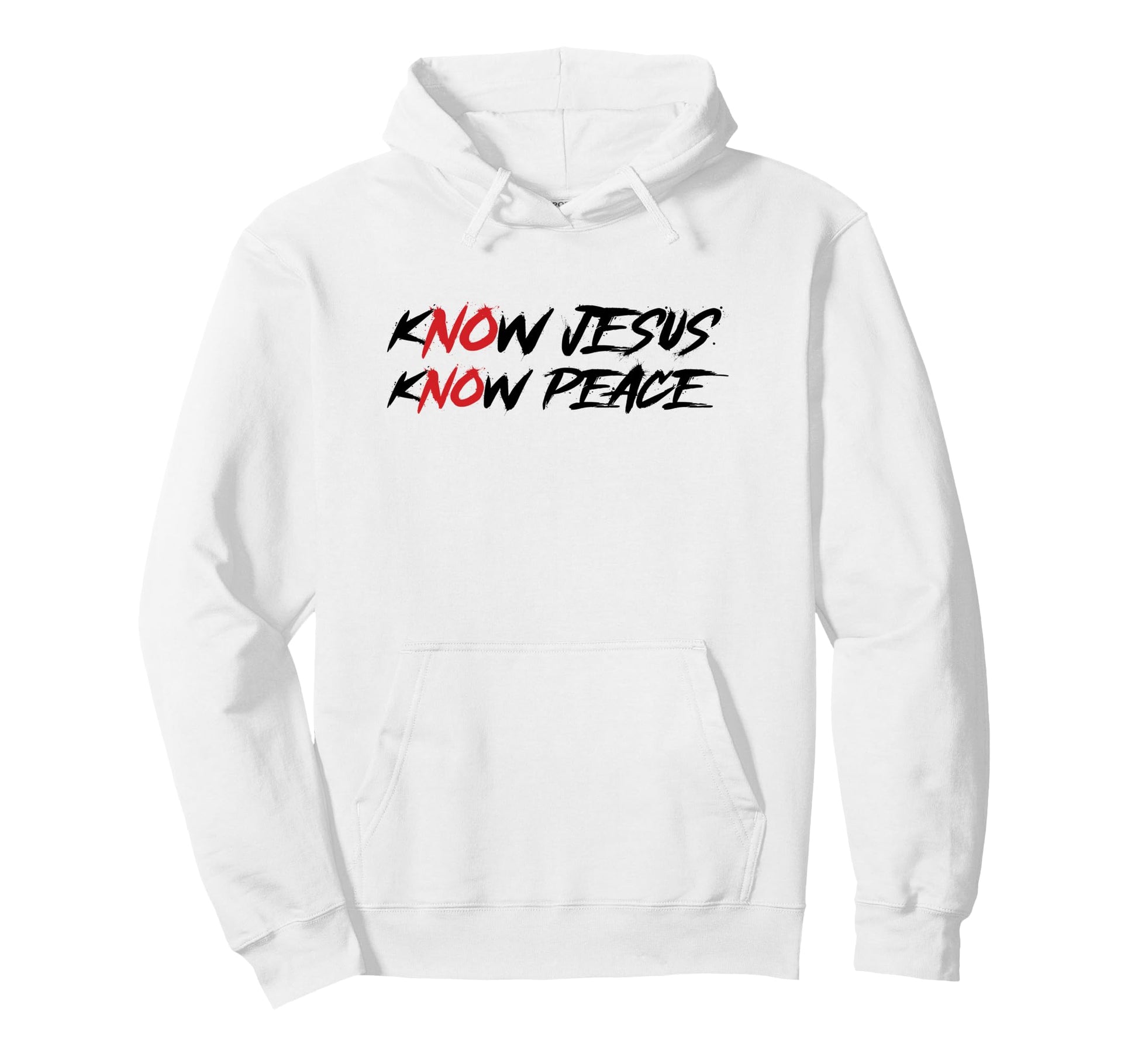 Know Jesus Know Peace No Jesus No Hoodie - Streetwear Style for Adults - T-Shirt, Sweatshirt, Hoodie