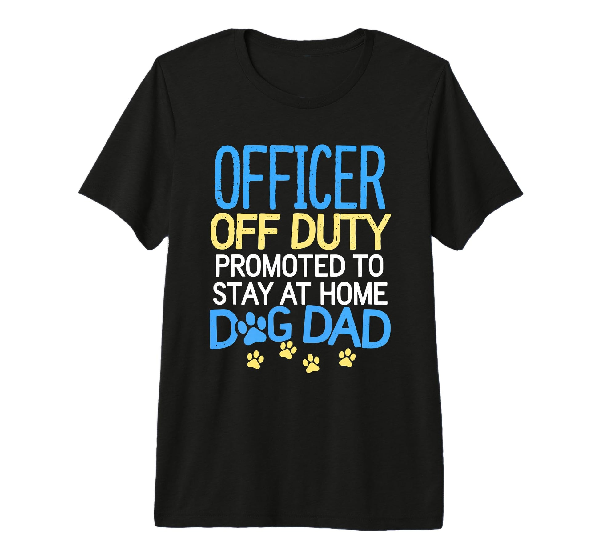 Officer Off Duty Dog Dad Police Retired T-Shirt - Aesthetic Graphic Unisex - T-Shirt, Sweatshirt, Hoodie