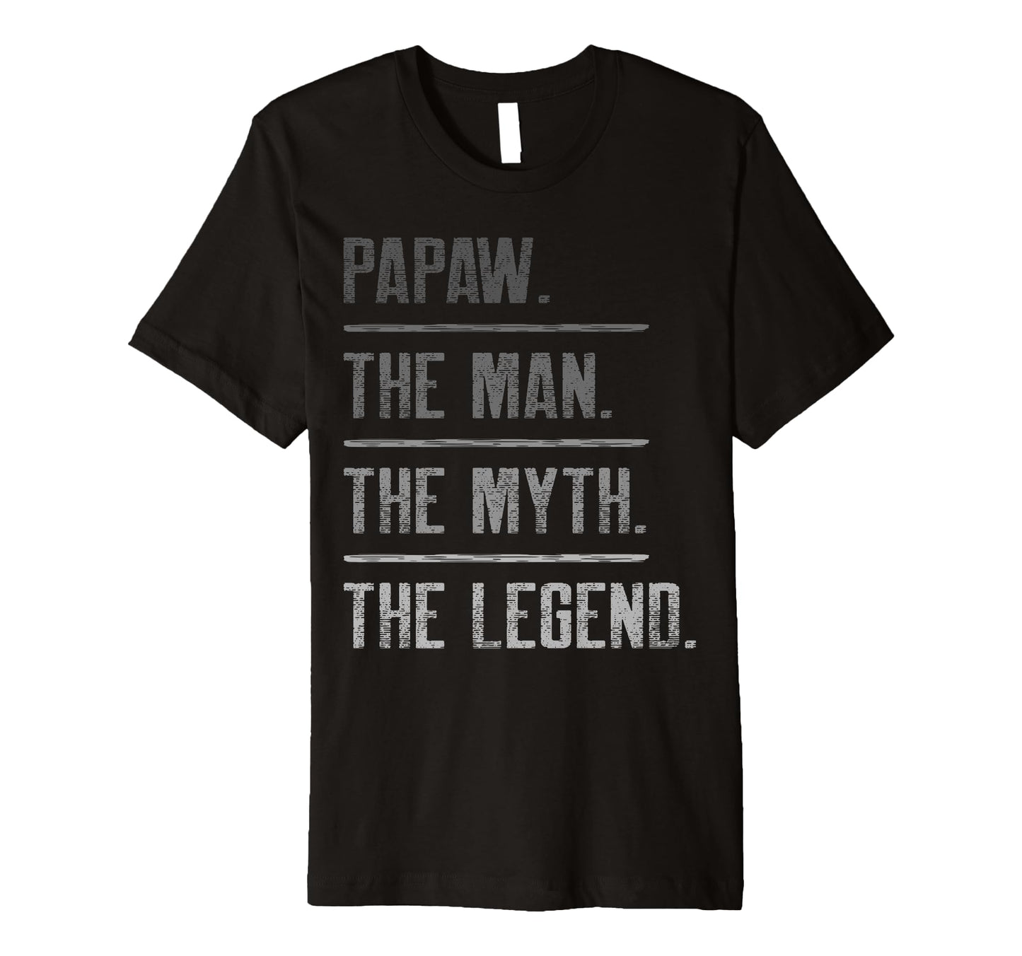 Mens Papaw Myth Legend Dad T-Shirt - Casual Everyday Wear for Adults - T-Shirt, Sweatshirt, Hoodie