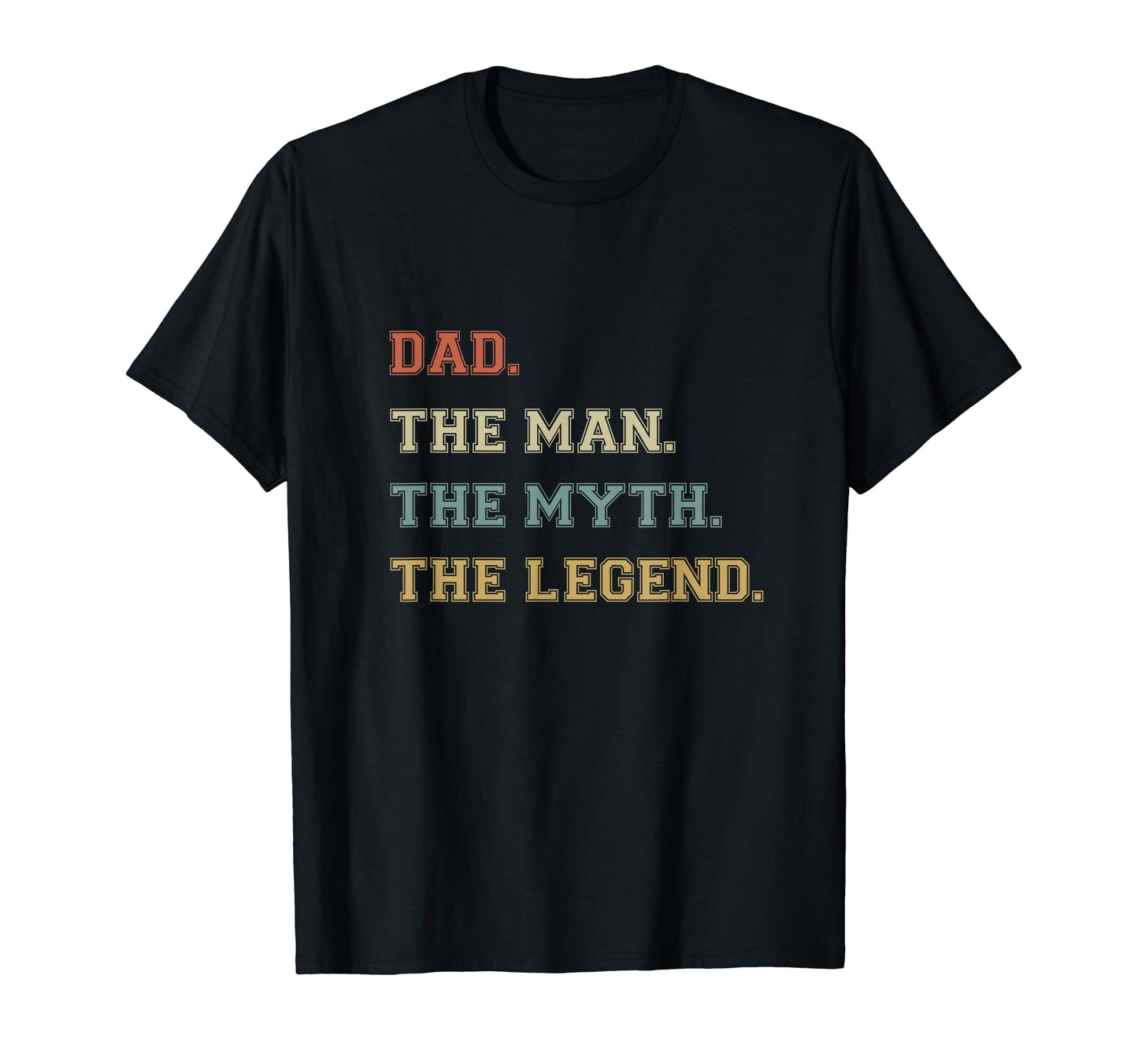 I Am Dad Myth And Legend Varsity T-Shirt - Trendy Graphic Unisex - T-Shirt, Sweatshirt, Hoodie