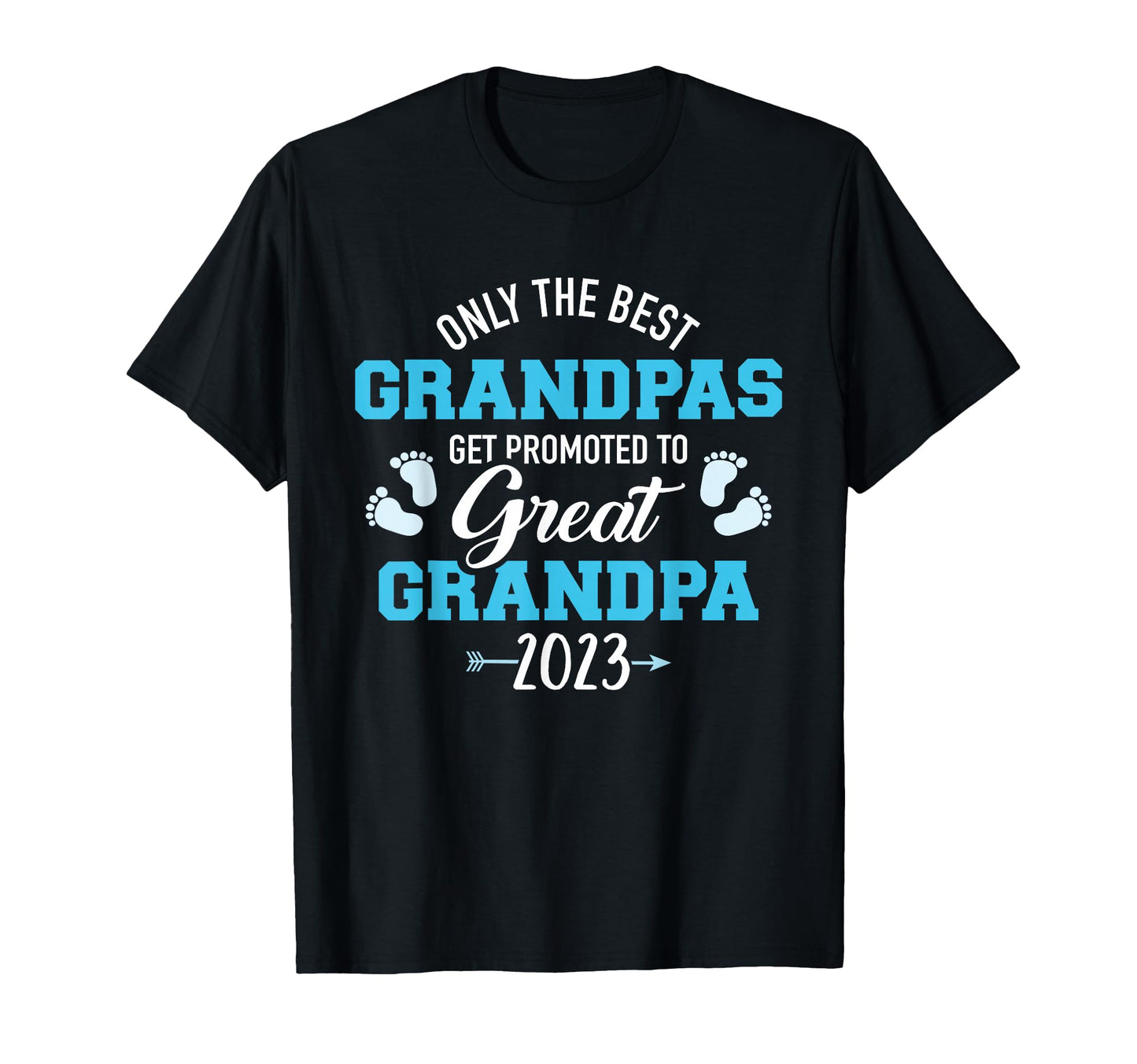 Only Best Grandpas Get Promoted To T-Shirt - Novelty Apparel Men Women - T-Shirt, Sweatshirt, Hoodie