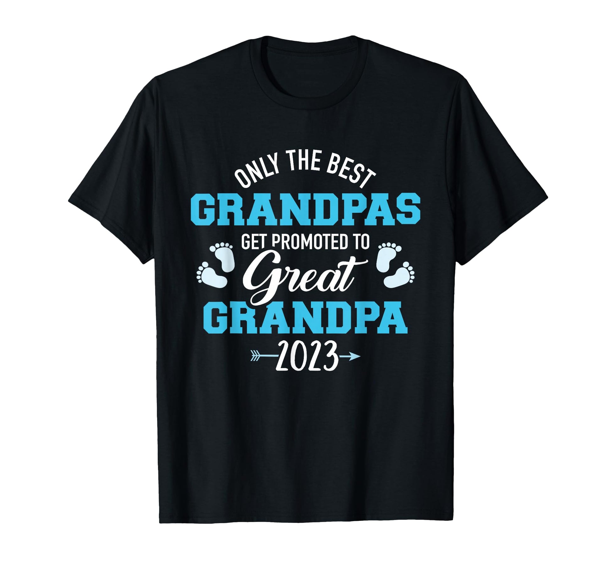 Only Best Grandpas Get Promoted To T-Shirt - Novelty Apparel Men Women - T-Shirt, Sweatshirt, Hoodie