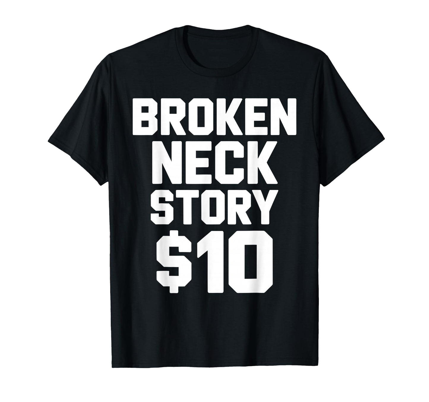 Funny Broken Neck Art Neck Surgery T-Shirt - Novelty Apparel for Adults - T-Shirt, Sweatshirt, Hoodie