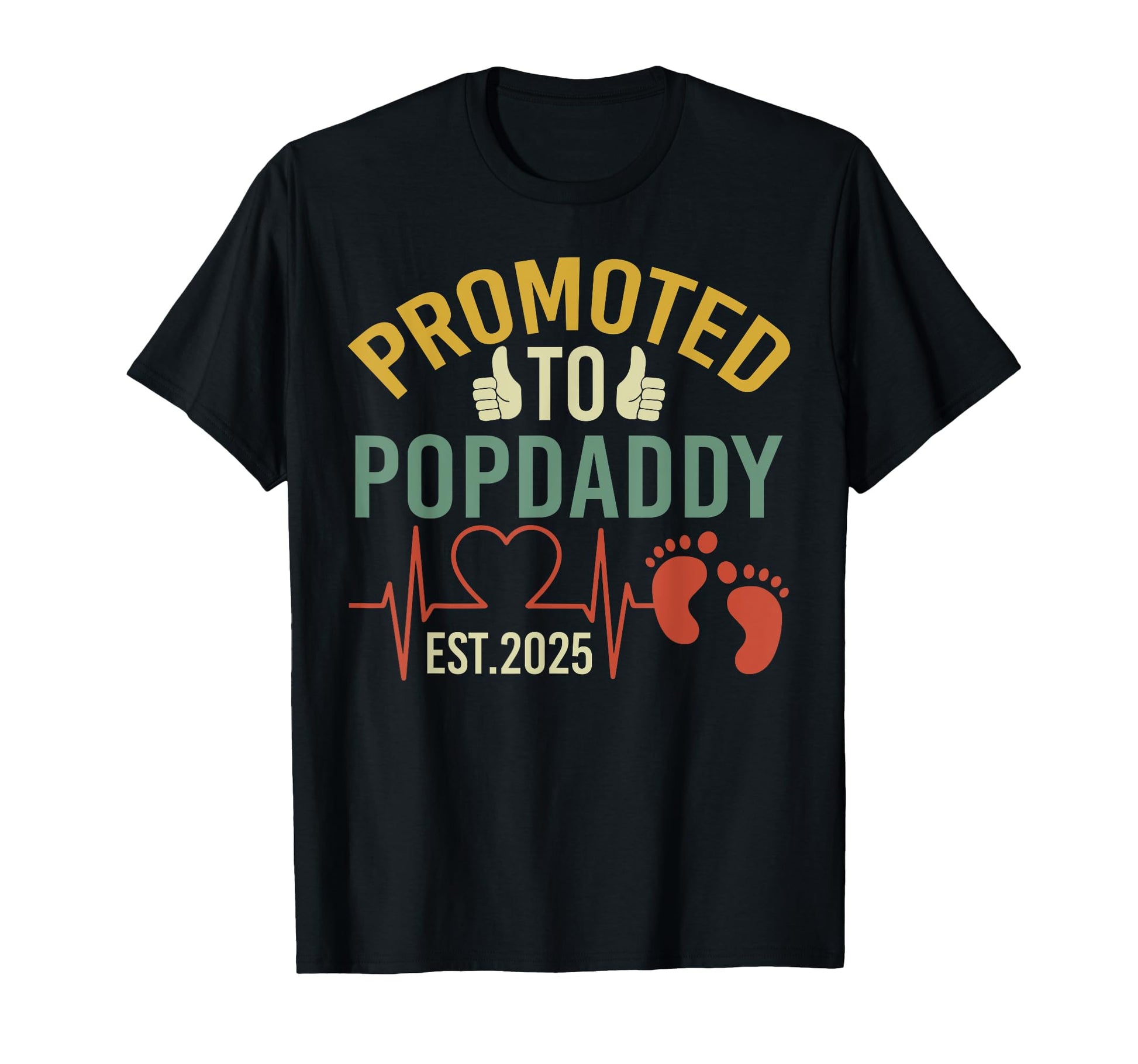 Promoted To Popdaddy Est 2025 First T-Shirt - Aesthetic Graphic Men Women - T-Shirt, Sweatshirt, Hoodie