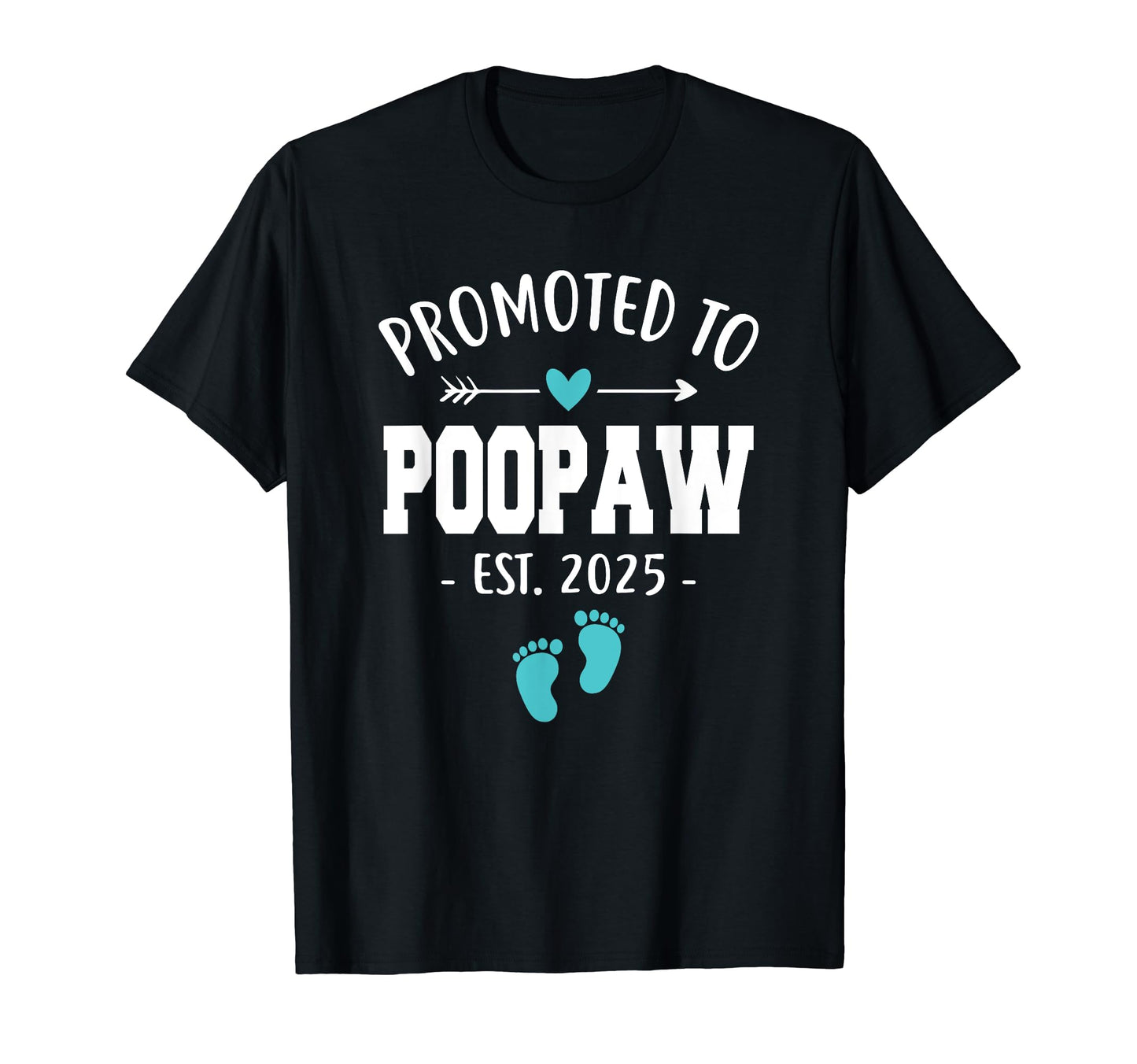 Mens Promoted To Poopaw Est 2025 Funny T-Shirt - Graphic Print Men Women - T-Shirt, Sweatshirt, Hoodie