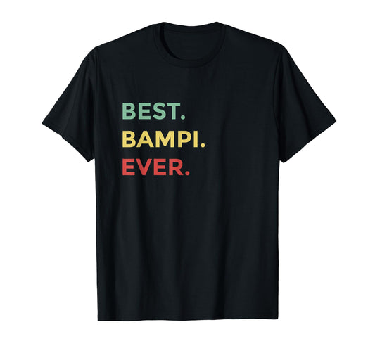 Best Bampi Ever Grandad Grandpa T-Shirt - Casual Everyday Wear for Adults - T-Shirt, Sweatshirt, Hoodie