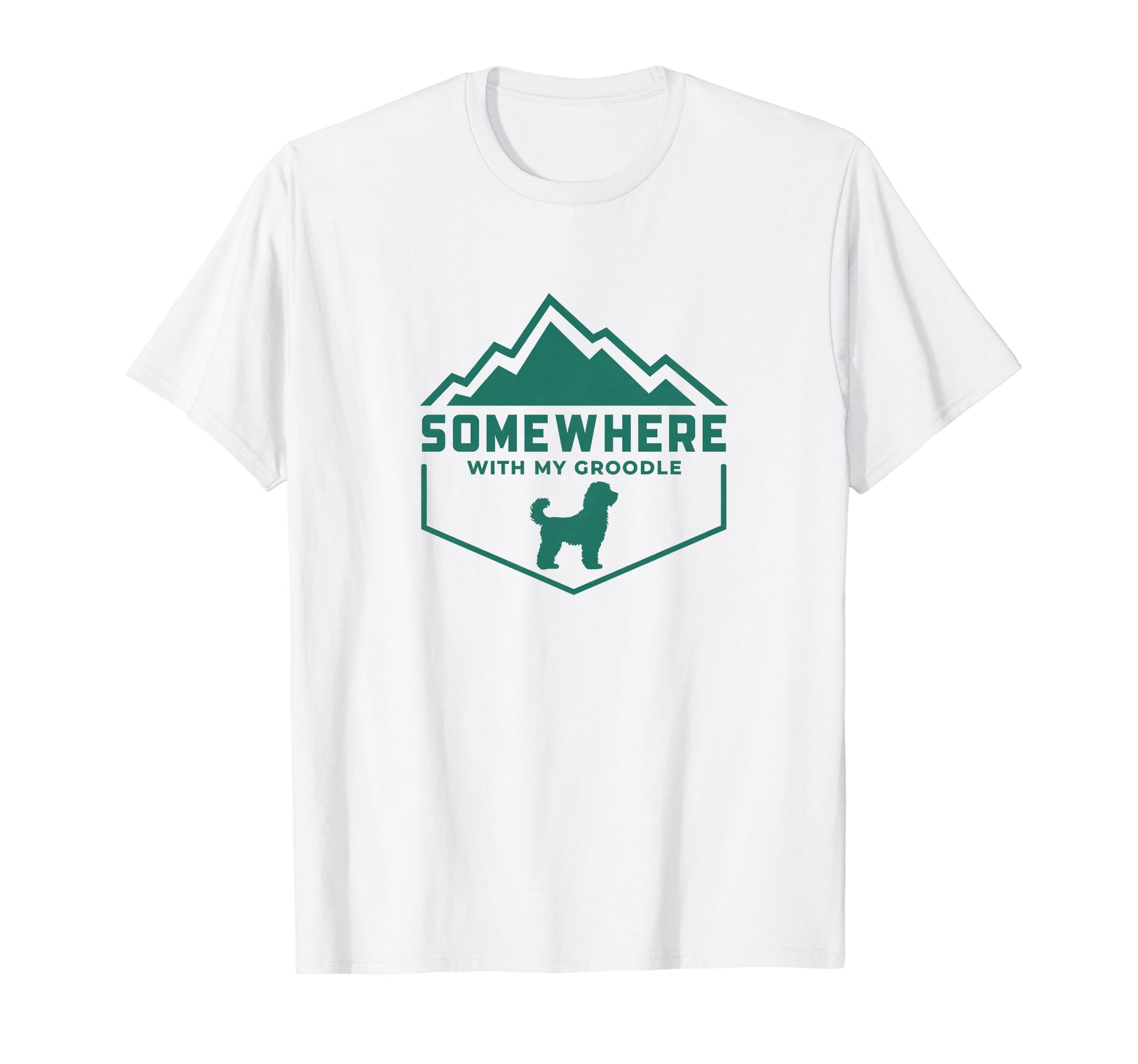 Somewhere My Groodle Outdoor Dog T-Shirt - Casual Everyday Wear for Adults - T-Shirt, Sweatshirt, Hoodie