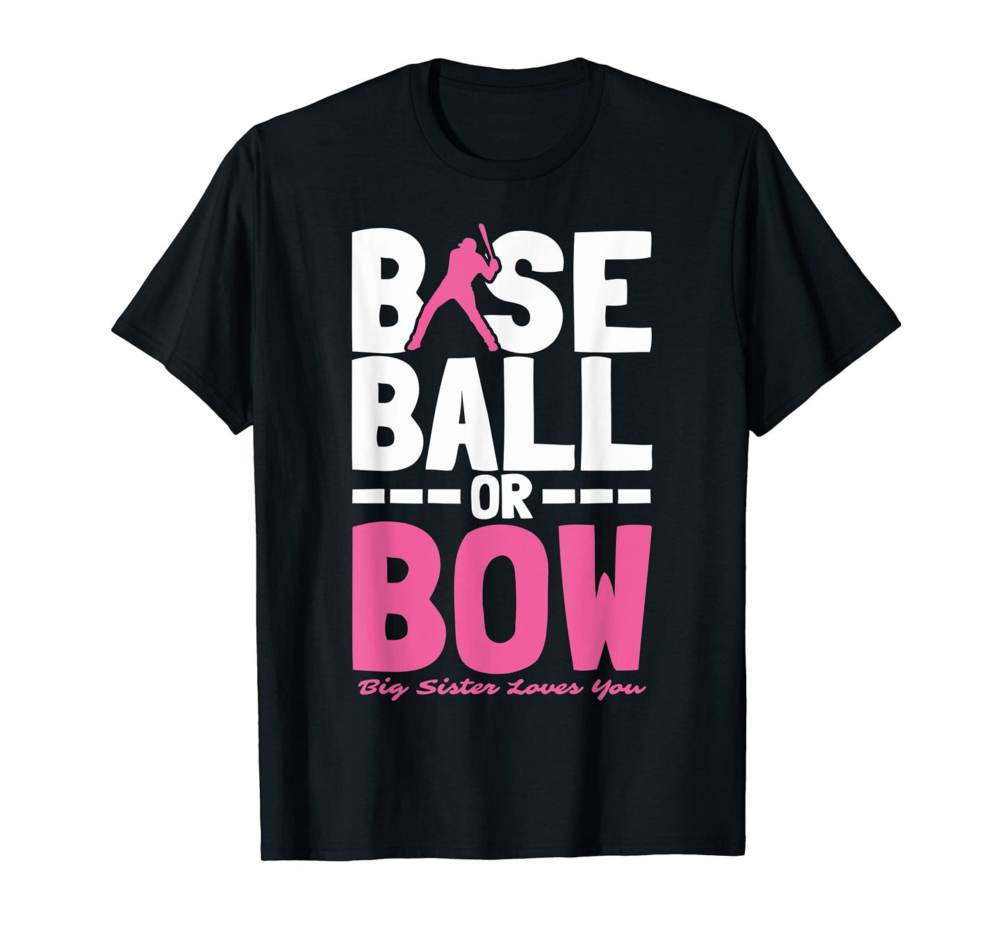 Sisters Funny Baseball Or Bow Love T-Shirt - Fun Novelty Design Men Women - T-Shirt, Sweatshirt, Hoodie