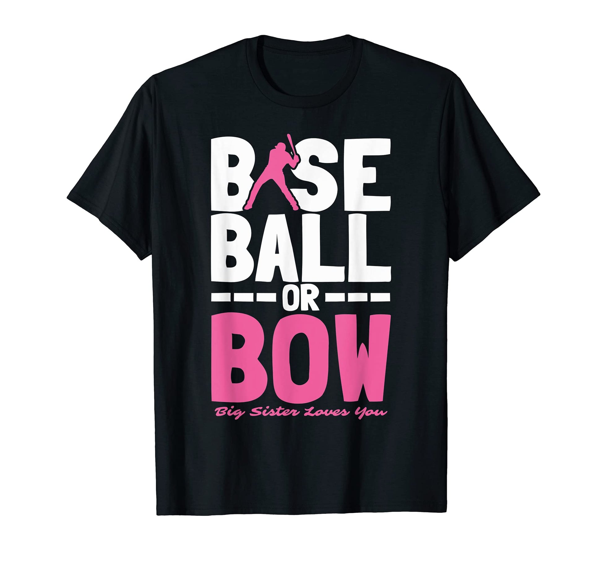 Sisters Funny Baseball Or Bow Love T-Shirt - Fun Novelty Design Men Women - T-Shirt, Sweatshirt, Hoodie