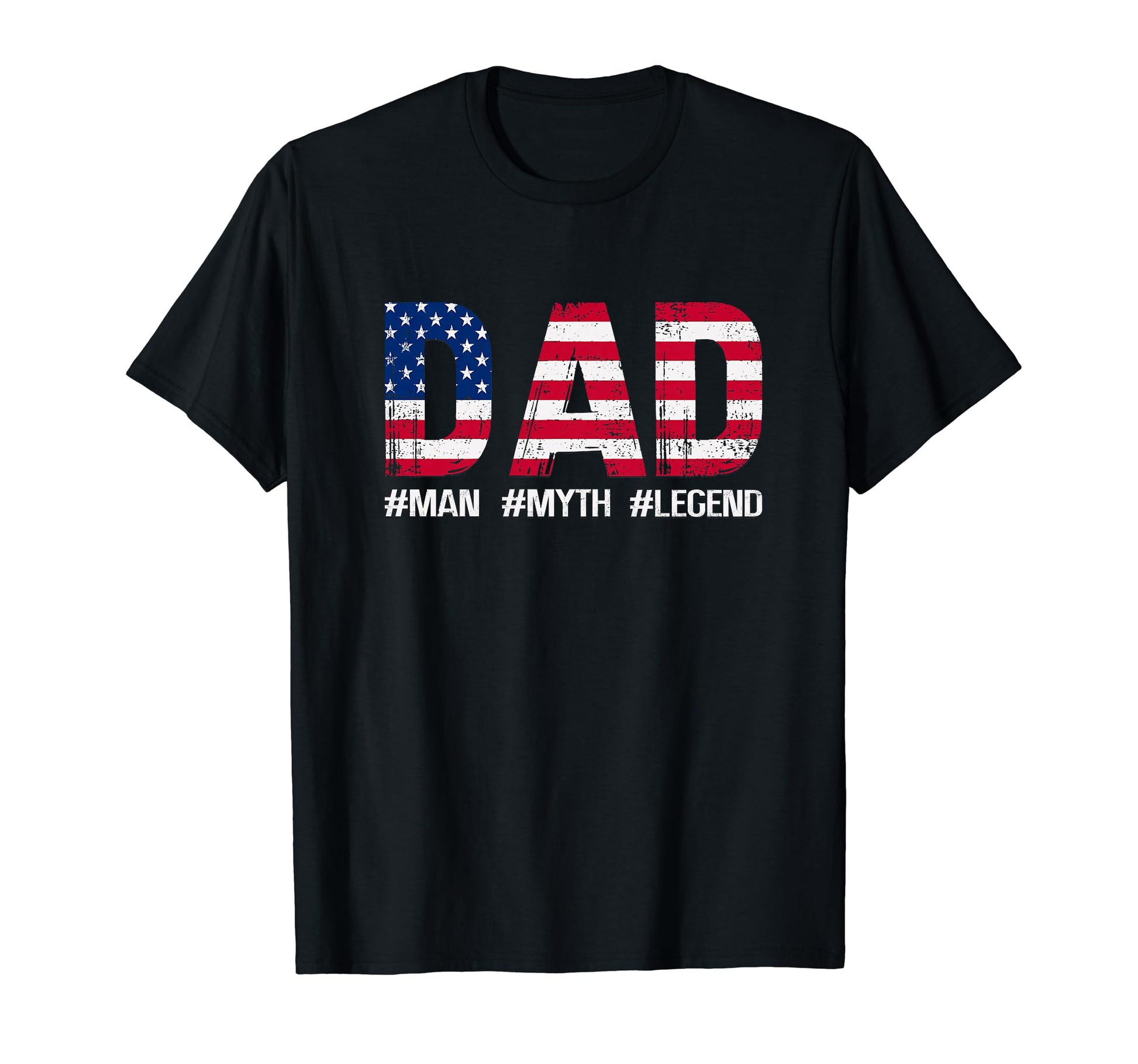 Dad Myth Legend Patriotic T-Shirt - Casual Everyday Wear for Adults - T-Shirt, Sweatshirt, Hoodie