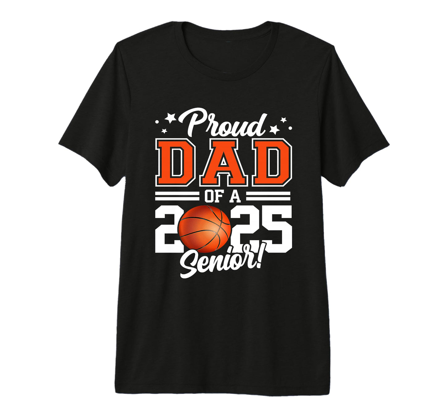 Senior Basketball Dad Class 2025 Player T-Shirt - Graphic Print for Adults - T-Shirt, Sweatshirt, Hoodie