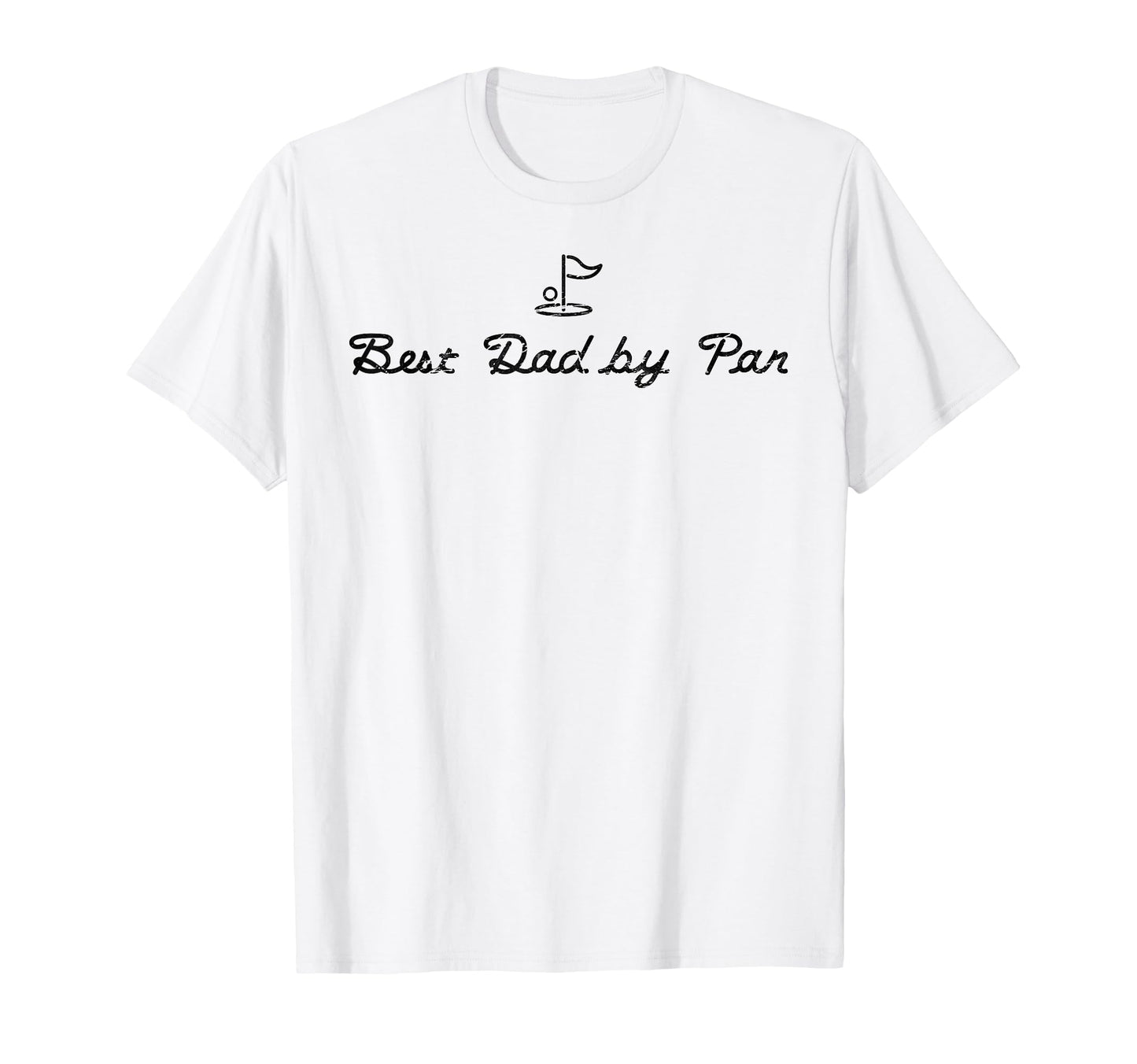 Best Dad Par Funny Mens Golfing Dad T-Shirt - Novelty Apparel Unisex - T-Shirt, Sweatshirt, Hoodie