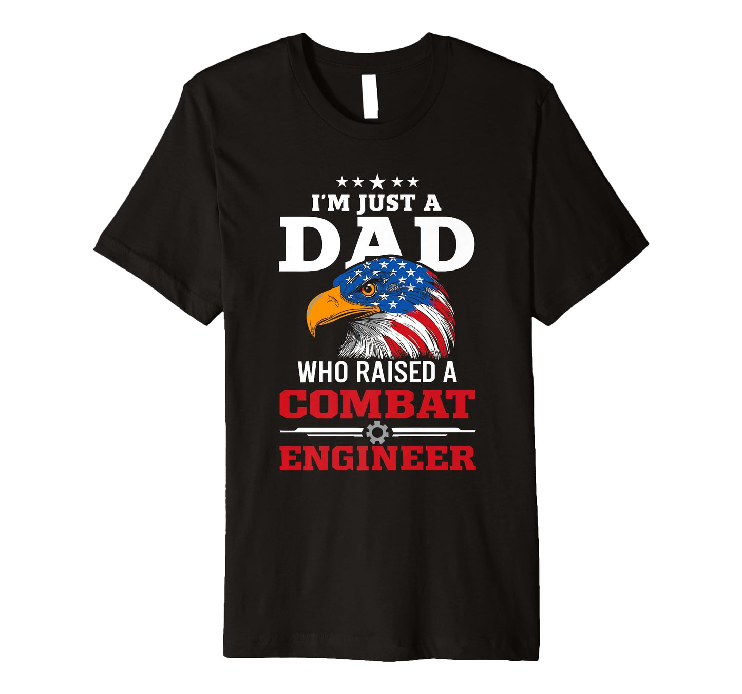 Im Just Dad Who Raised Combat T-Shirt - Custom Art Print for Adults - T-Shirt, Sweatshirt, Hoodie