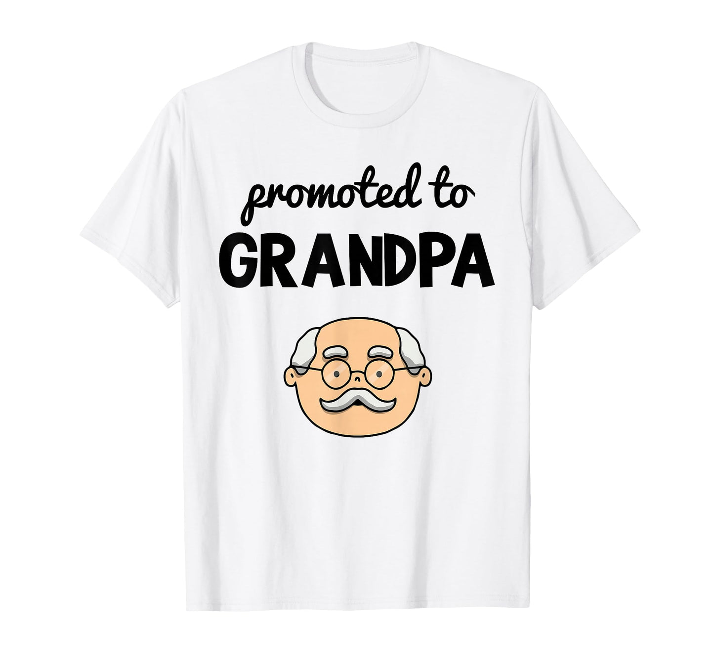 Promoted To Grandpa Grandfather Birth T-Shirt - Trendy Graphic Men Women - T-Shirt, Sweatshirt, Hoodie