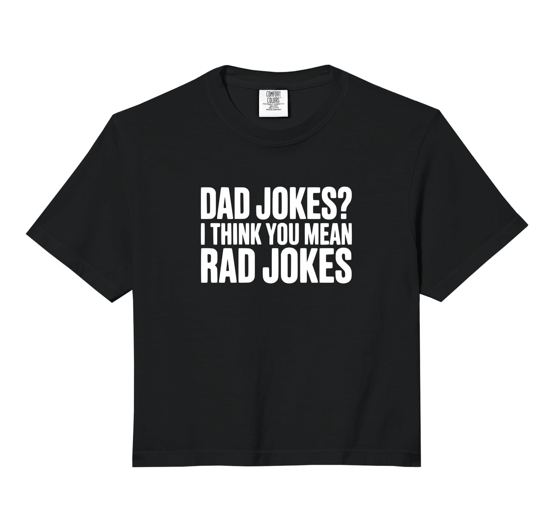 Dad Jokes I Think You Mean Rad Joke Sweatshirt - Aesthetic Graphic Unisex - T-Shirt, Sweatshirt, Hoodie