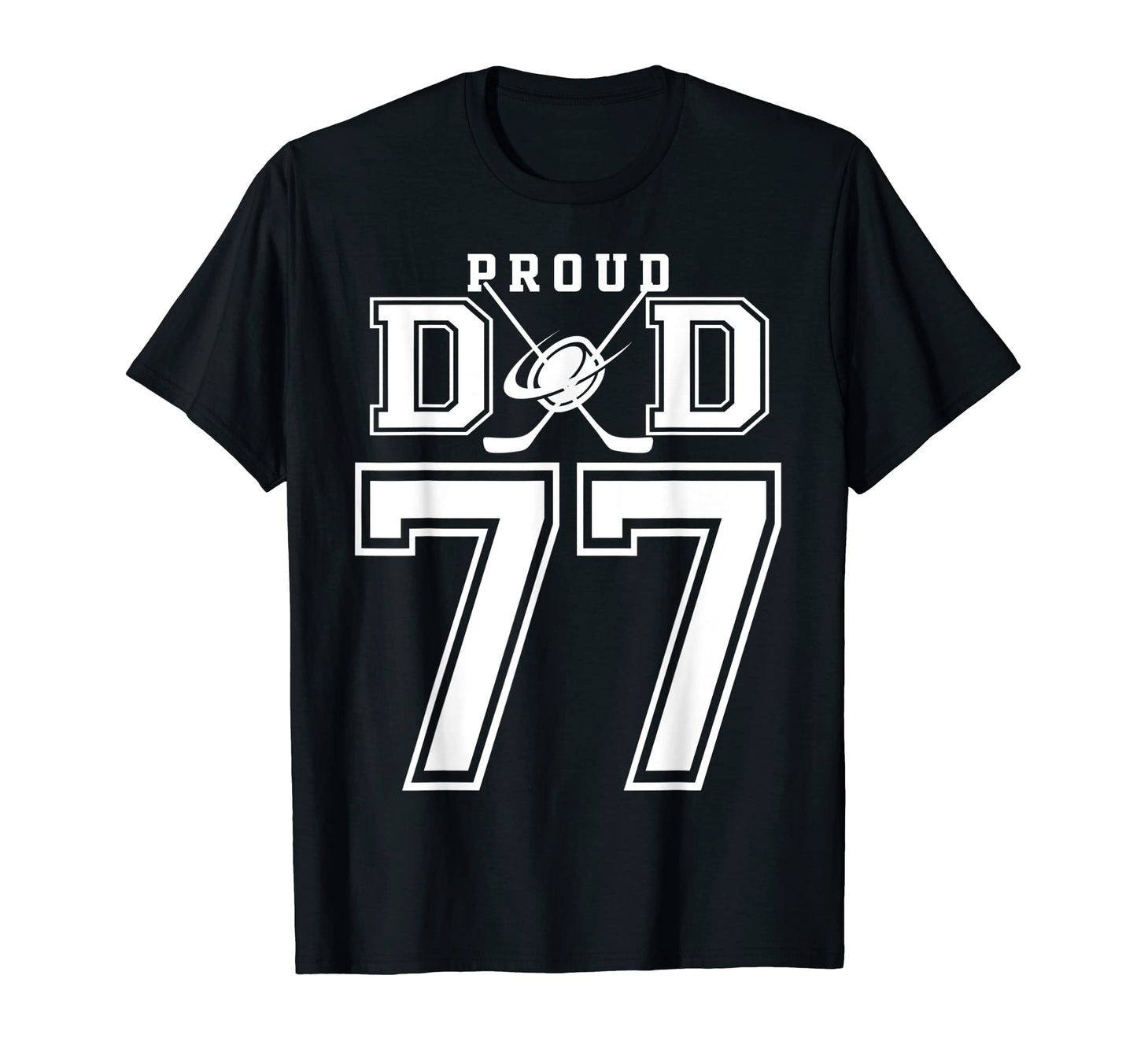 Number 77 Custom Proud Hockey Dad T-Shirt - Casual Everyday Wear Unisex - T-Shirt, Sweatshirt, Hoodie