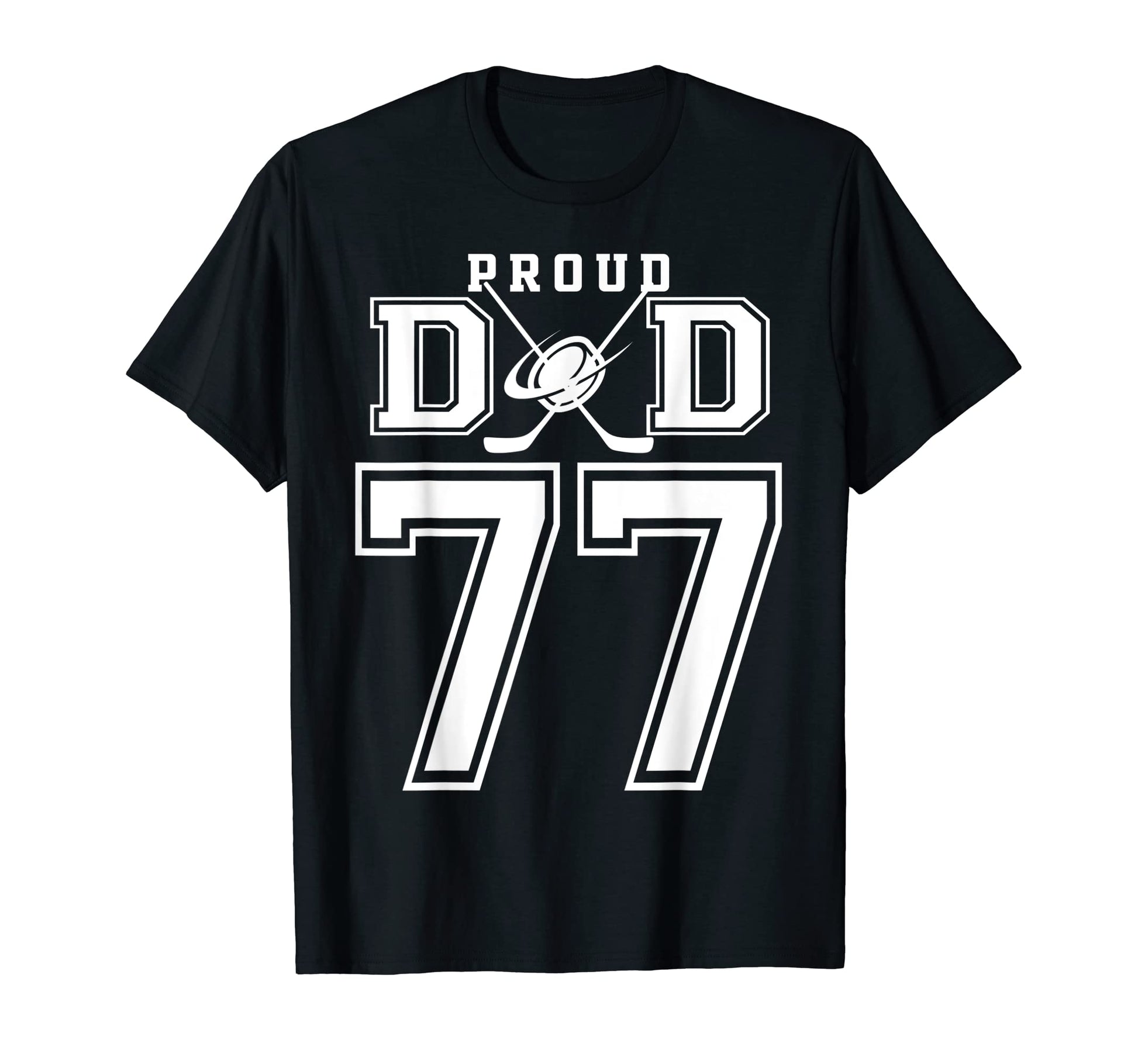 Number 77 Custom Proud Hockey Dad T-Shirt - Casual Everyday Wear Unisex - T-Shirt, Sweatshirt, Hoodie