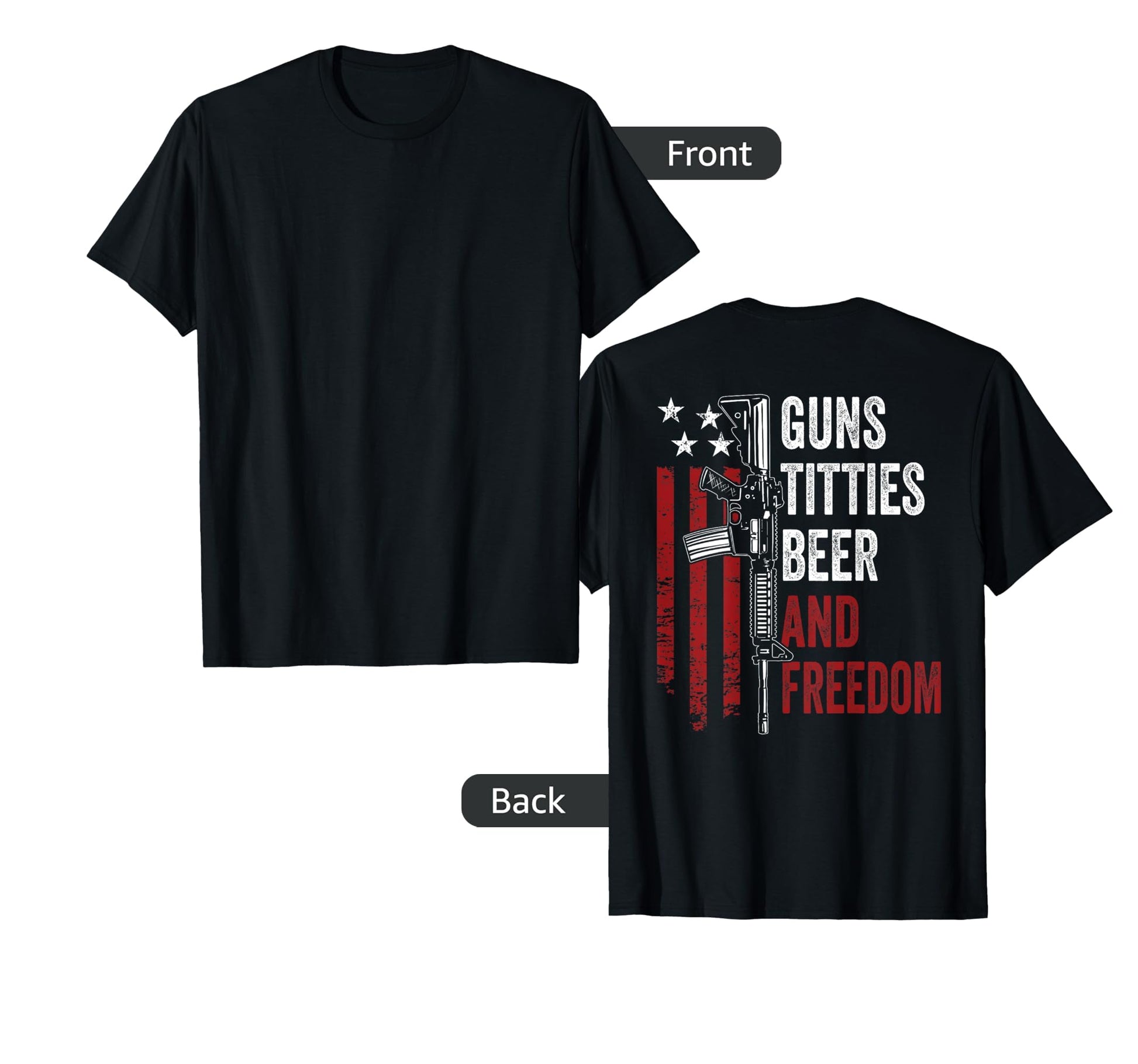 Guns Titties Beer Freedom Funny T-Shirt - Fun Novelty Design for Adults - T-Shirt, Sweatshirt, Hoodie