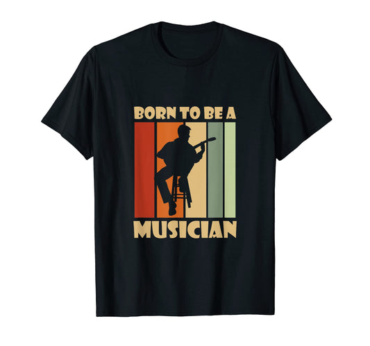 Born To Be Musician Music Lover T-Shirt - Trendy Graphic for Adults - T-Shirt, Sweatshirt, Hoodie
