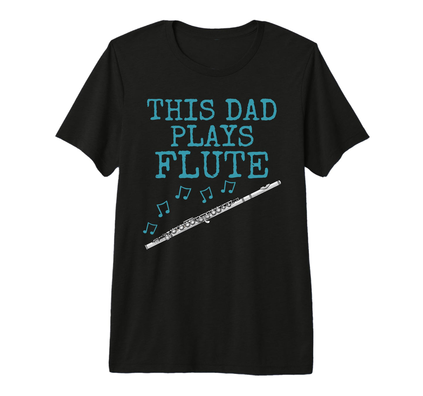 Mens This Dad Plays Flute T-Shirt - Casual Everyday Wear for Adults - T-Shirt, Sweatshirt, Hoodie