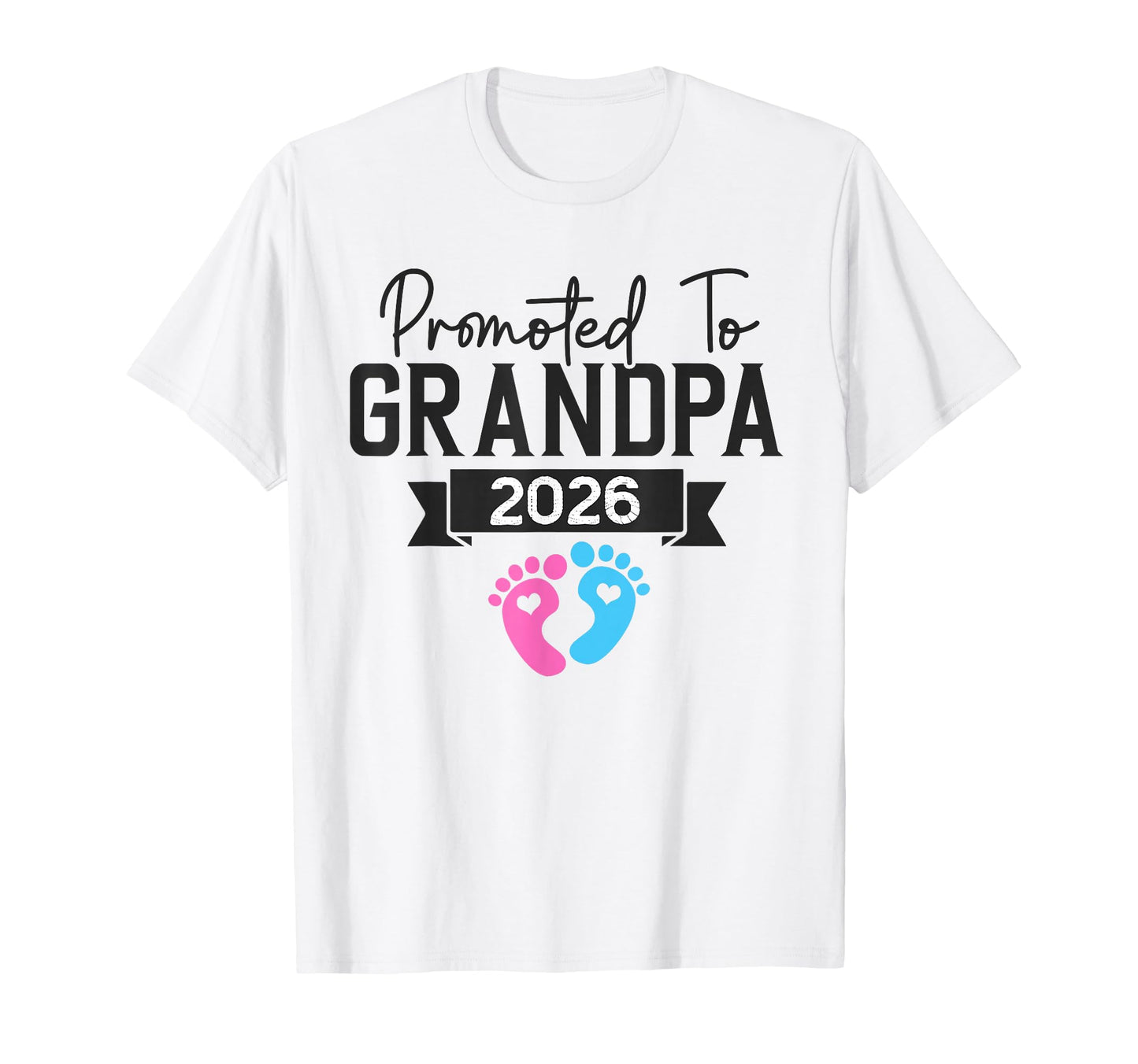 Promoted To Grandpa 2026 Family T-Shirt - Trendy Graphic Men Women - T-Shirt, Sweatshirt, Hoodie