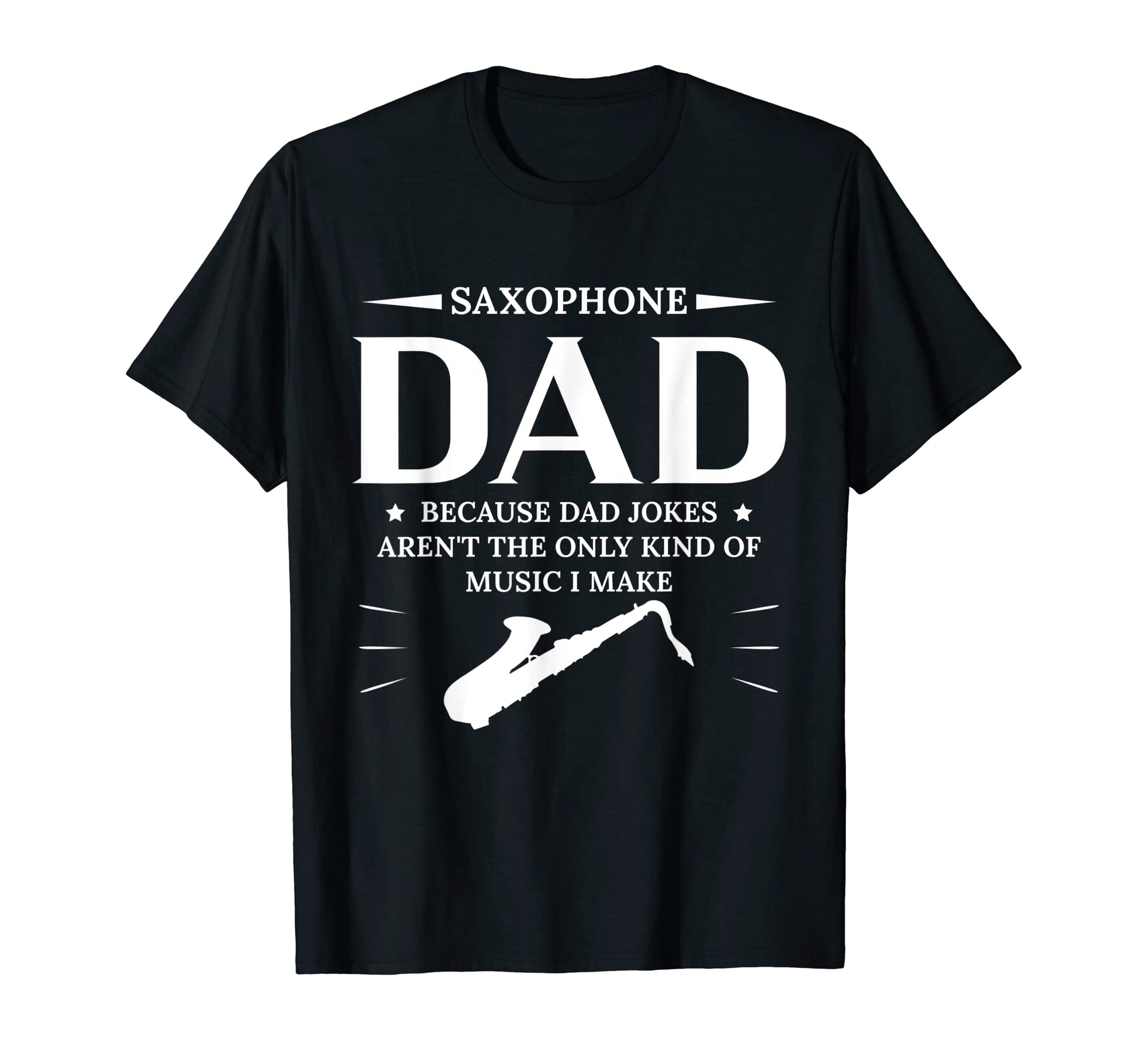 Saxophone Dad Because Dad Jokes T-Shirt - Aesthetic Graphic for Adults - T-Shirt, Sweatshirt, Hoodie