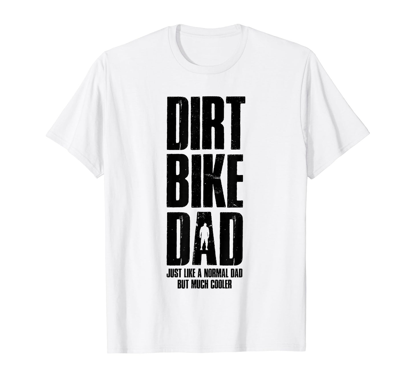 Dirt Bike Dad Bike Motocross T-Shirt - Casual Everyday Wear Men Women - T-Shirt, Sweatshirt, Hoodie