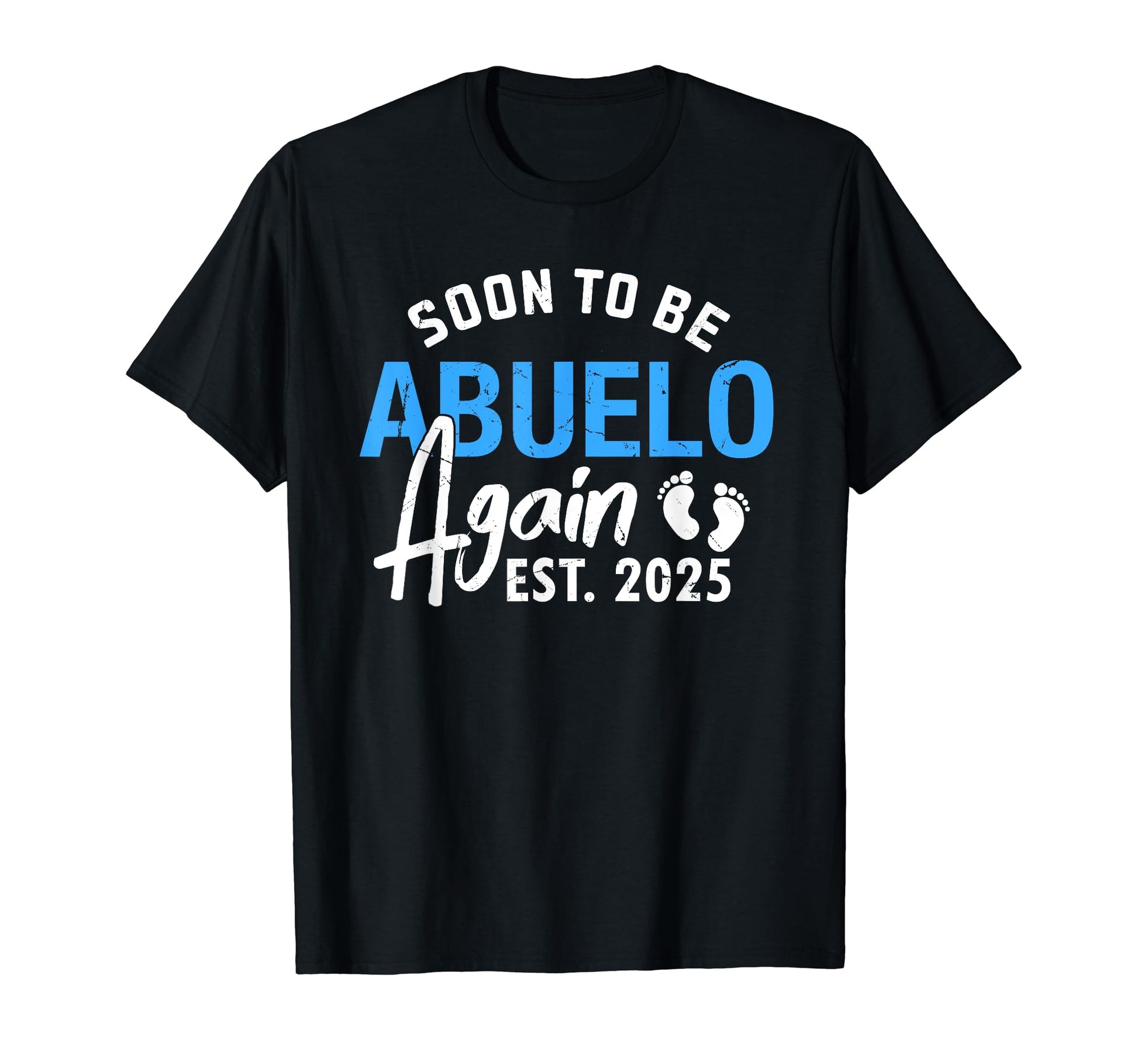 Soon To Be Abuelo Again 2025 Gifts T-Shirt - Aesthetic Graphic for Adults - T-Shirt, Sweatshirt, Hoodie