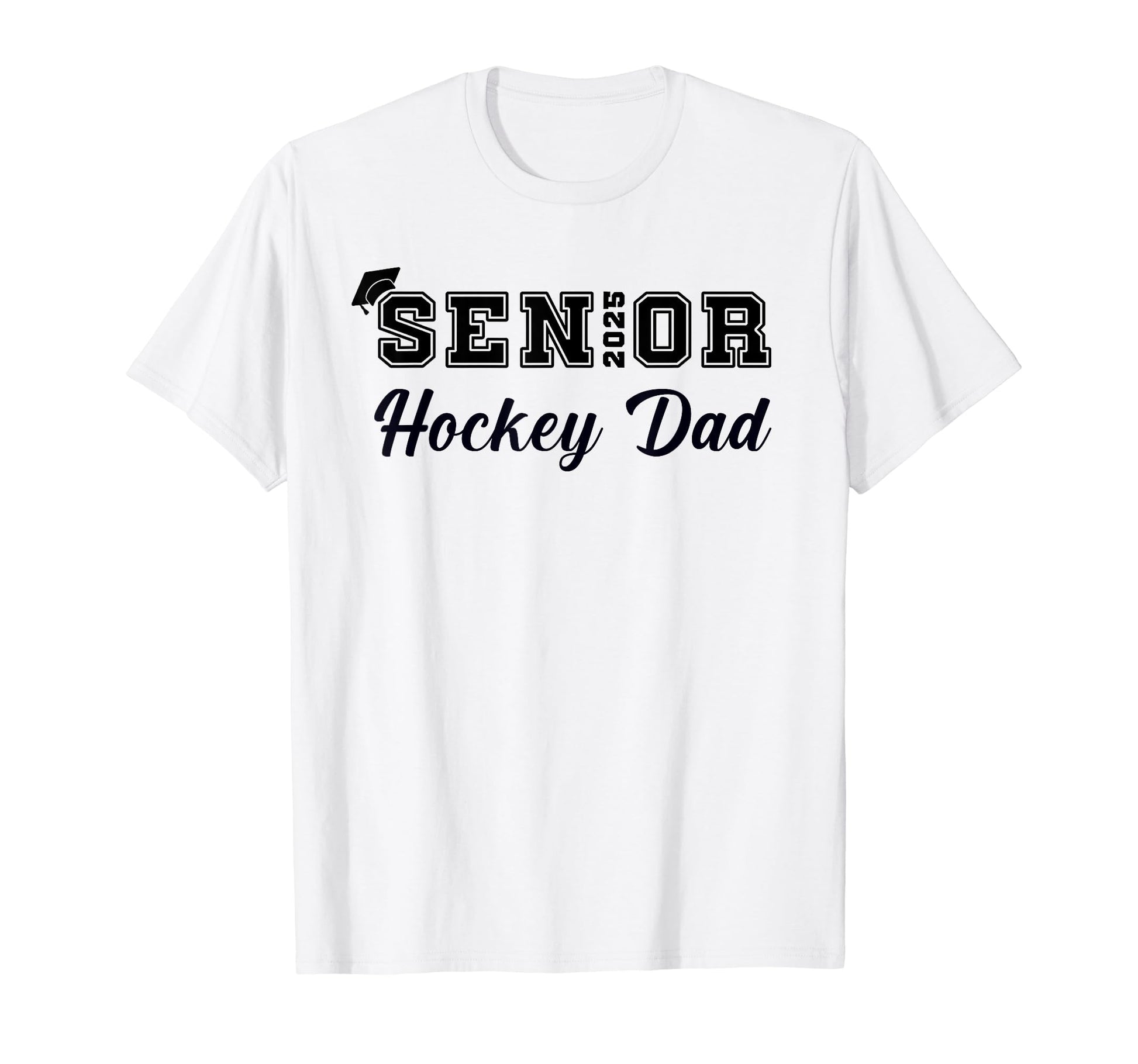 Senior Hockey Dad Class 2025 T-Shirt - Novelty Apparel Men Women - T-Shirt, Sweatshirt, Hoodie