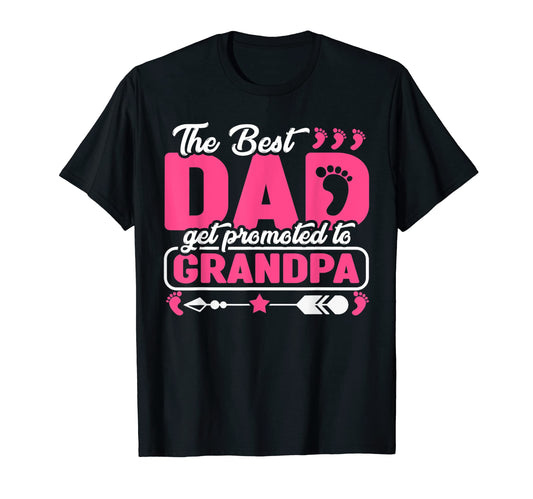 Best Dad Get Promoted To Grandpa T-Shirt - Novelty Apparel Men Women - T-Shirt, Sweatshirt, Hoodie
